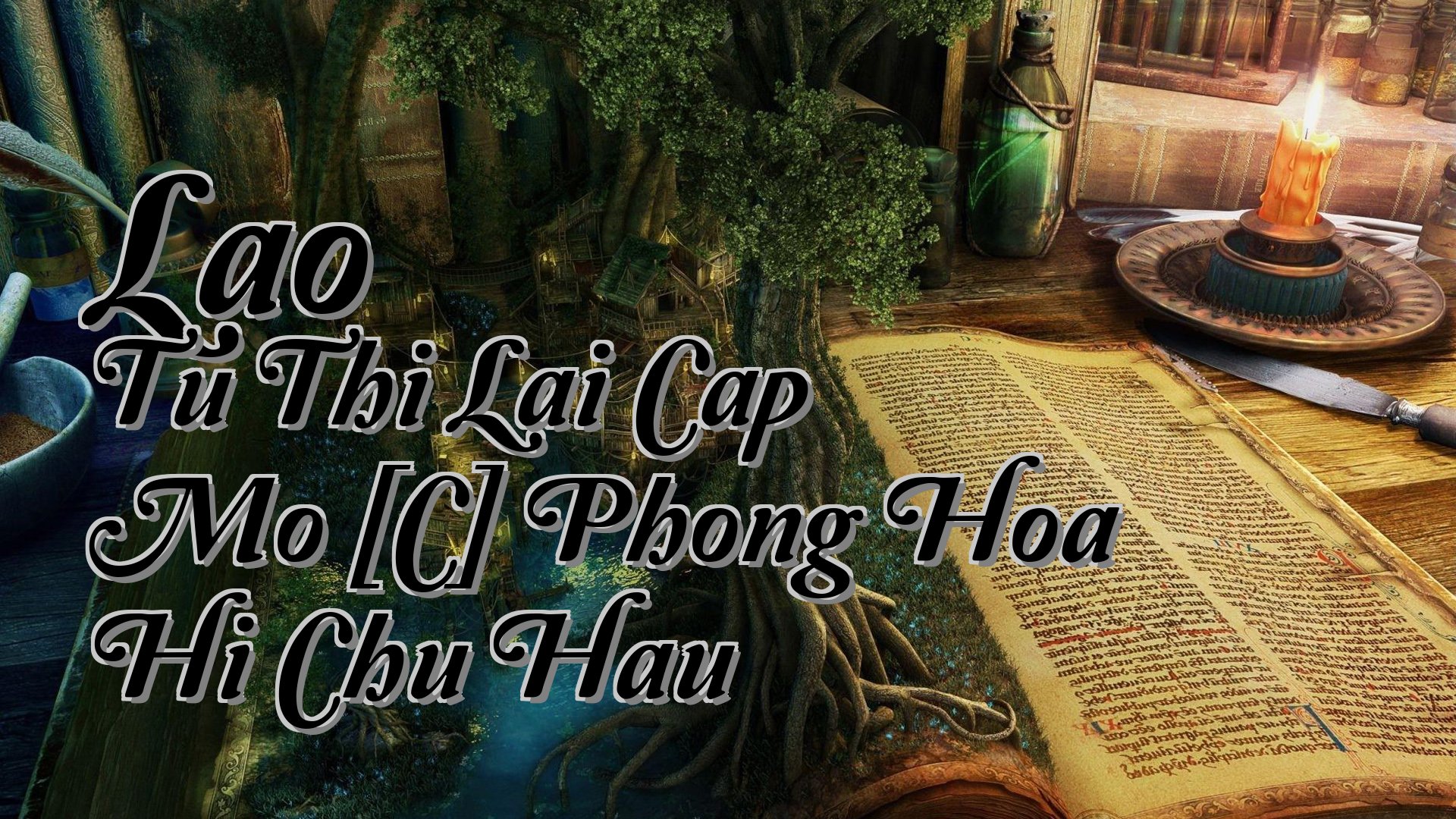 cover-Lao Tu Thi Lai Cap Mo [C] Phong Hoa Hi Chu Hau