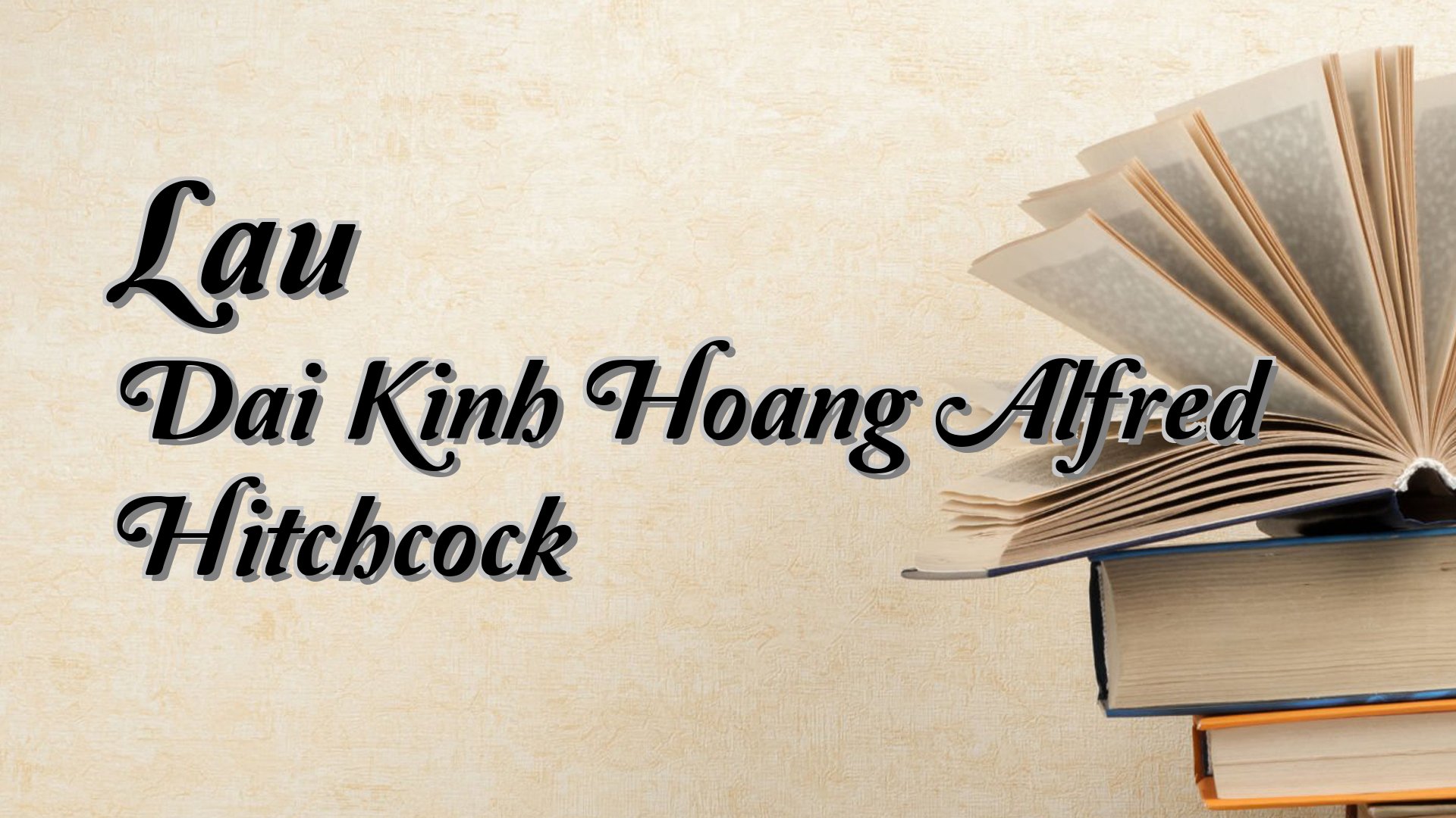cover-Lau Dai Kinh Hoang Alfred Hitchcock