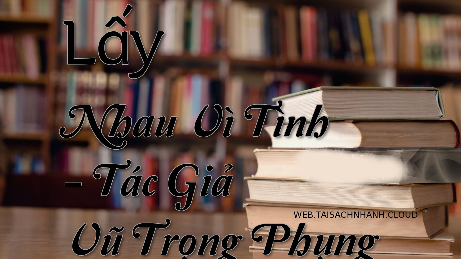 Cover Lay Nhau Vi Tinh.jpg
