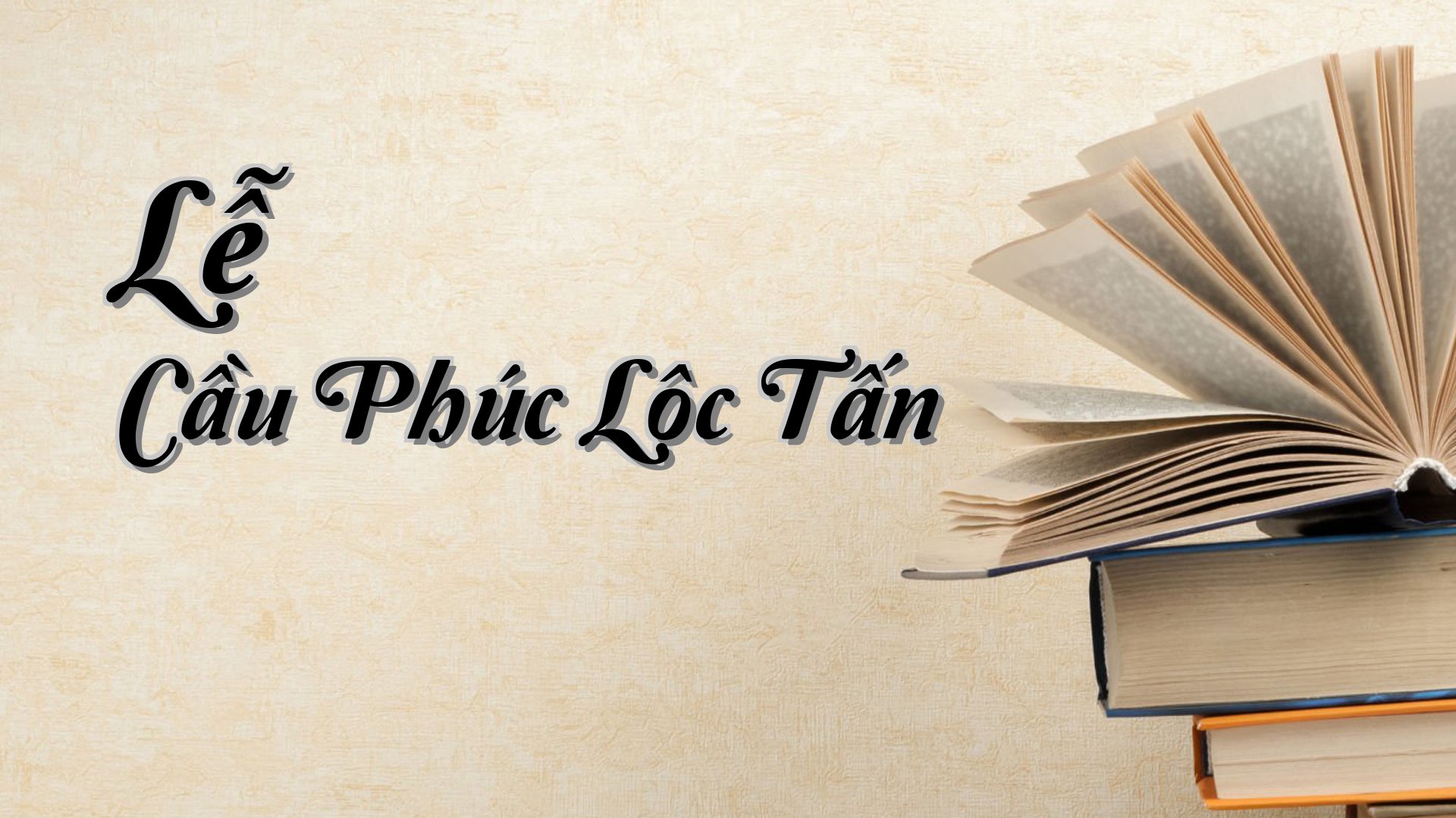 cover-Lễ Cầu Phúc Lộc Tấn