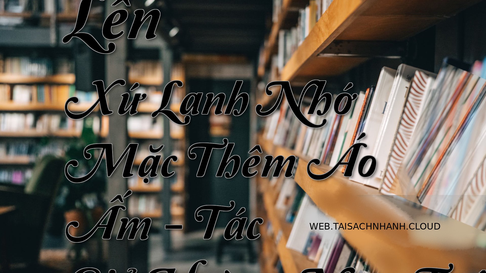 Cover Len Xu Lanh Nho Mac .jpg