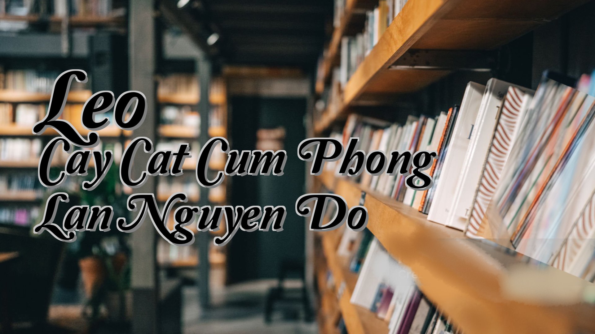 cover-Leo Cay Cat Cum Phong Lan Nguyen Do