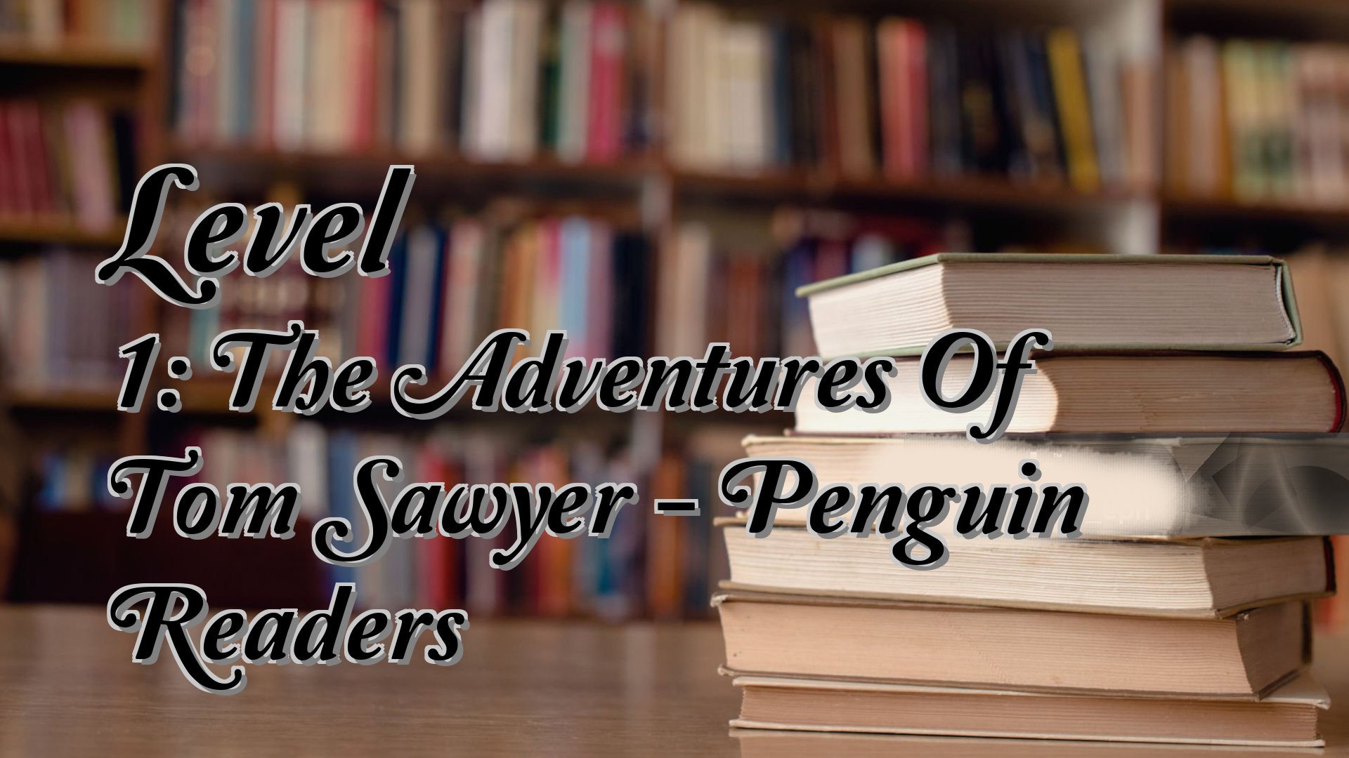cover-Level 1: The Adventures Of Tom Sawyer - Penguin Readers