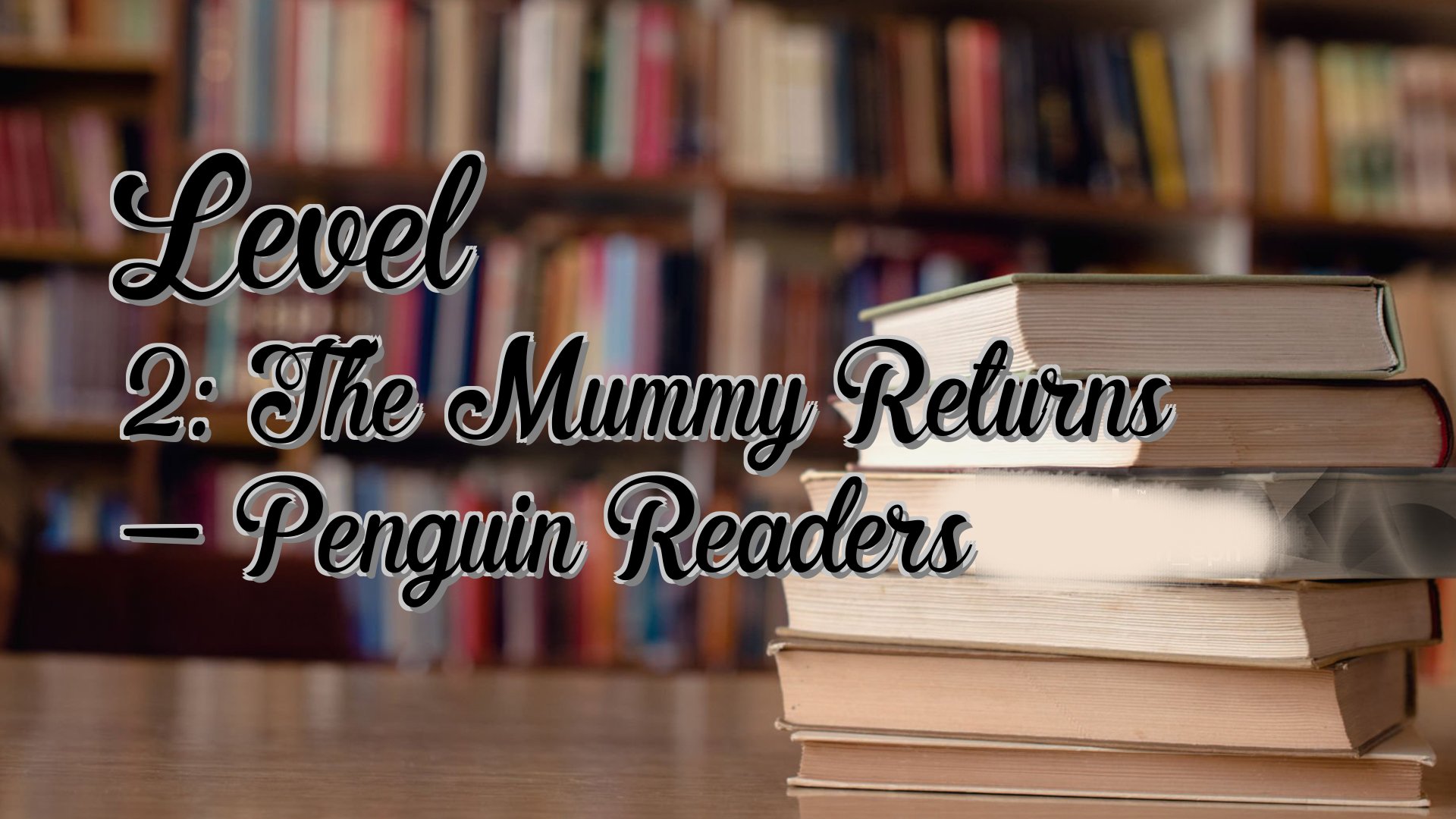 cover-Level 2: The Mummy Returns - Penguin Readers