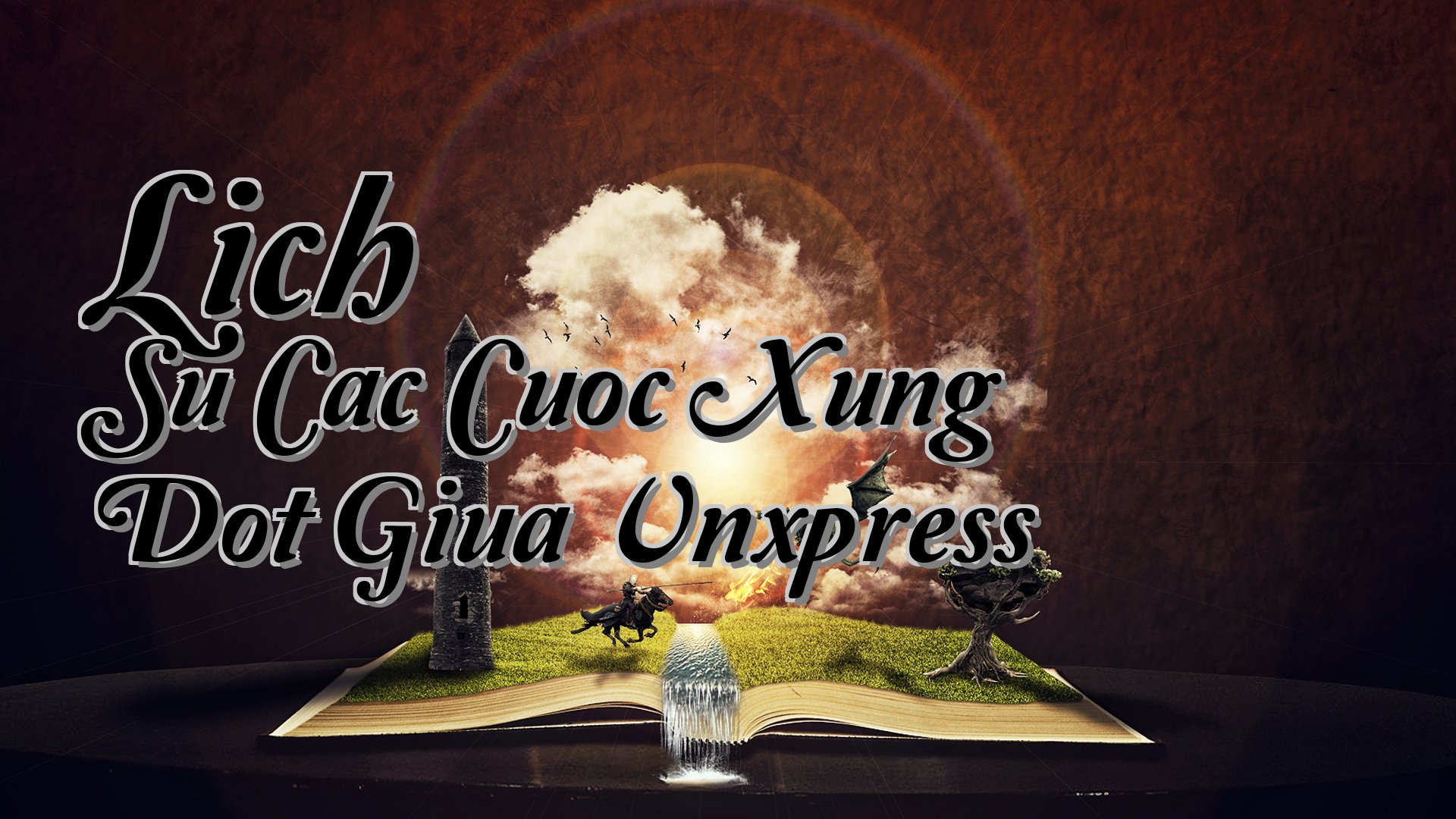 cover-Lich Su Cac Cuoc Xung Dot Giua Vnxpress