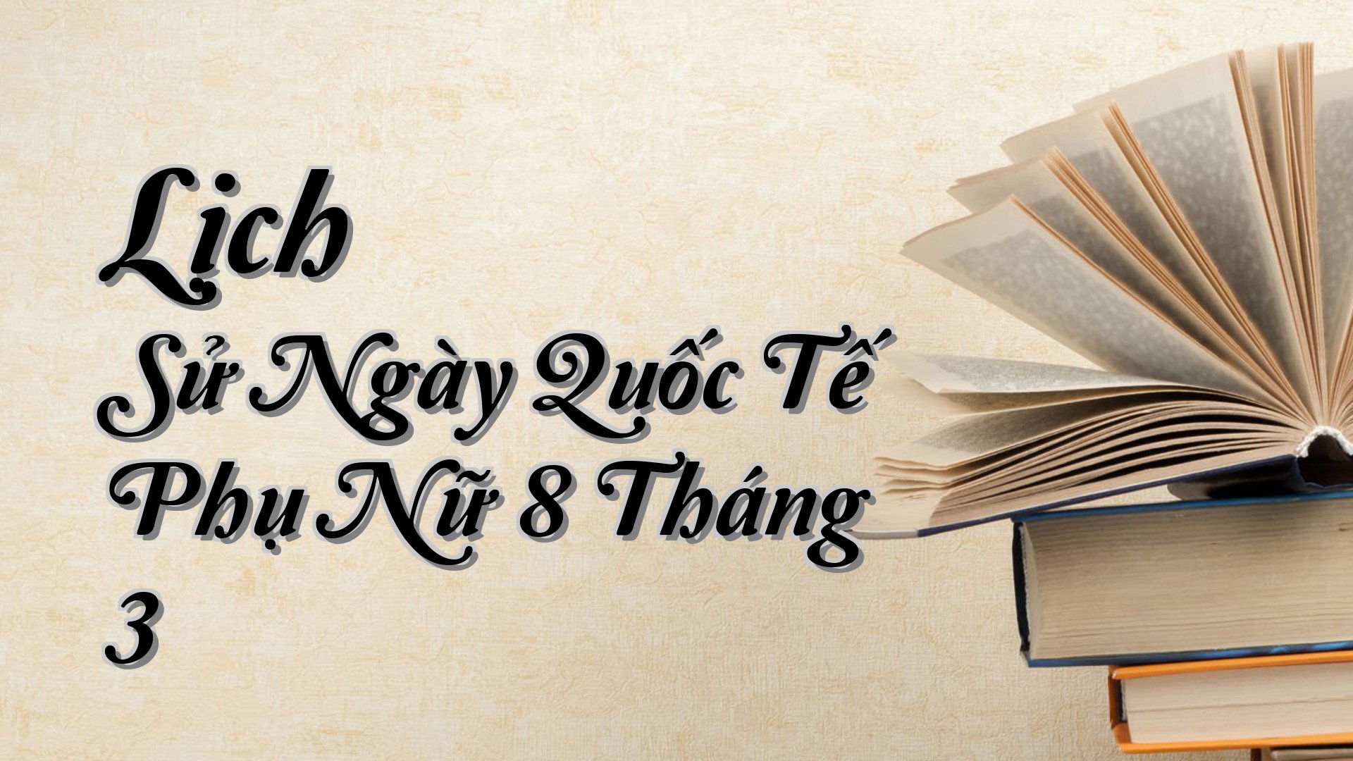 cover-Lịch Sử Ngày Quốc Tế Phụ Nữ 8 Tháng 3