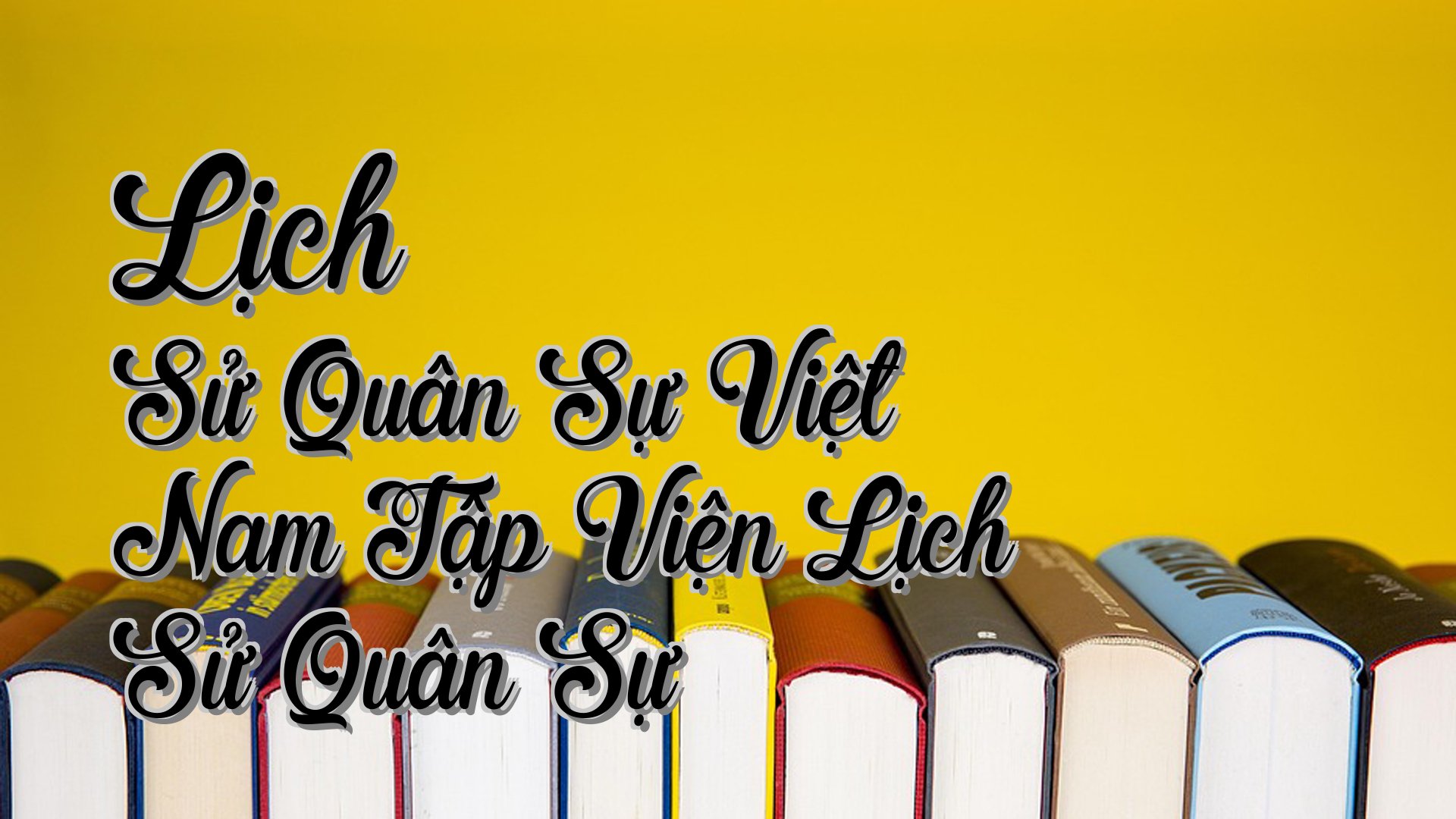 cover-Lịch Sử Quân Sự Việt Nam Tập Viện Lịch Sử Quân Sự