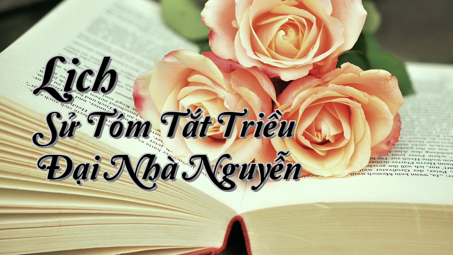 cover-Lịch Sử Tóm Tắt Triều Đại Nhà Nguyễn