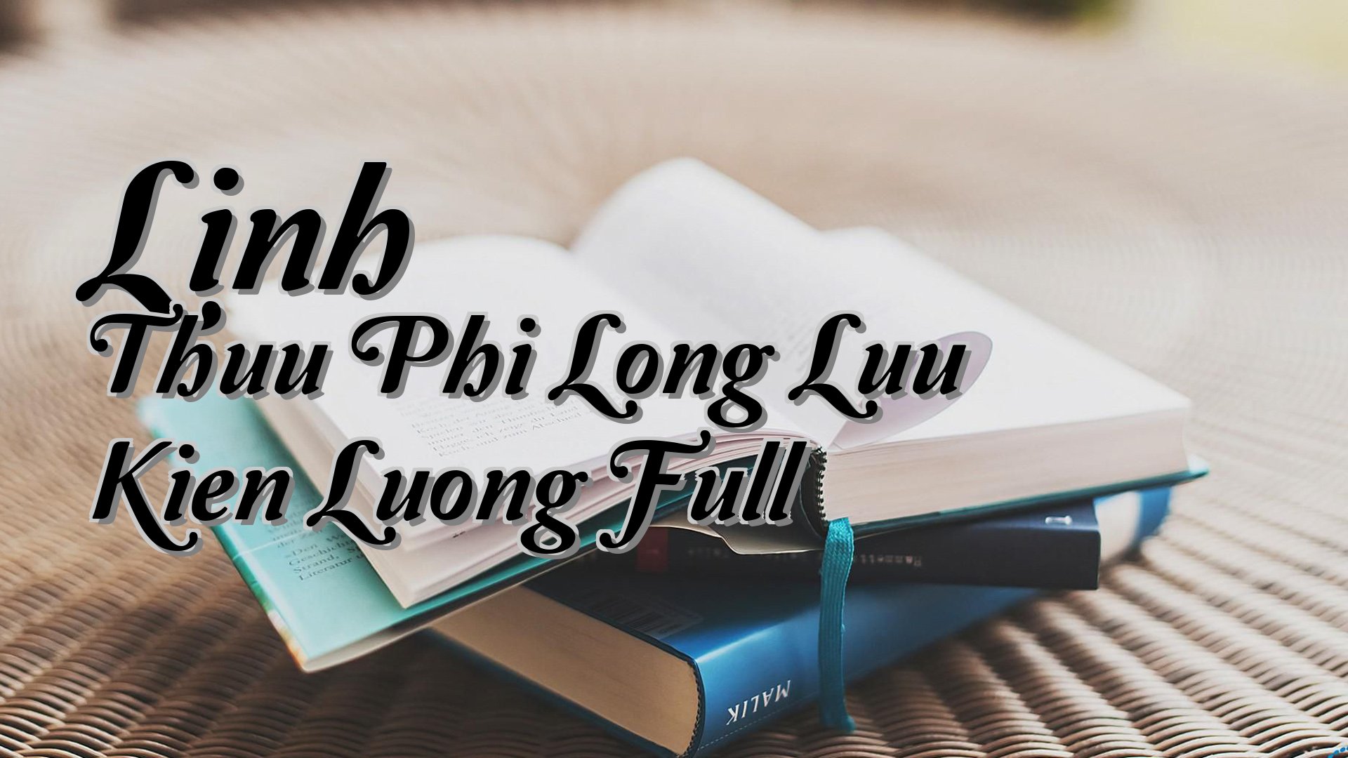 cover-Linh Thuu Phi Long Luu Kien Luong Full
