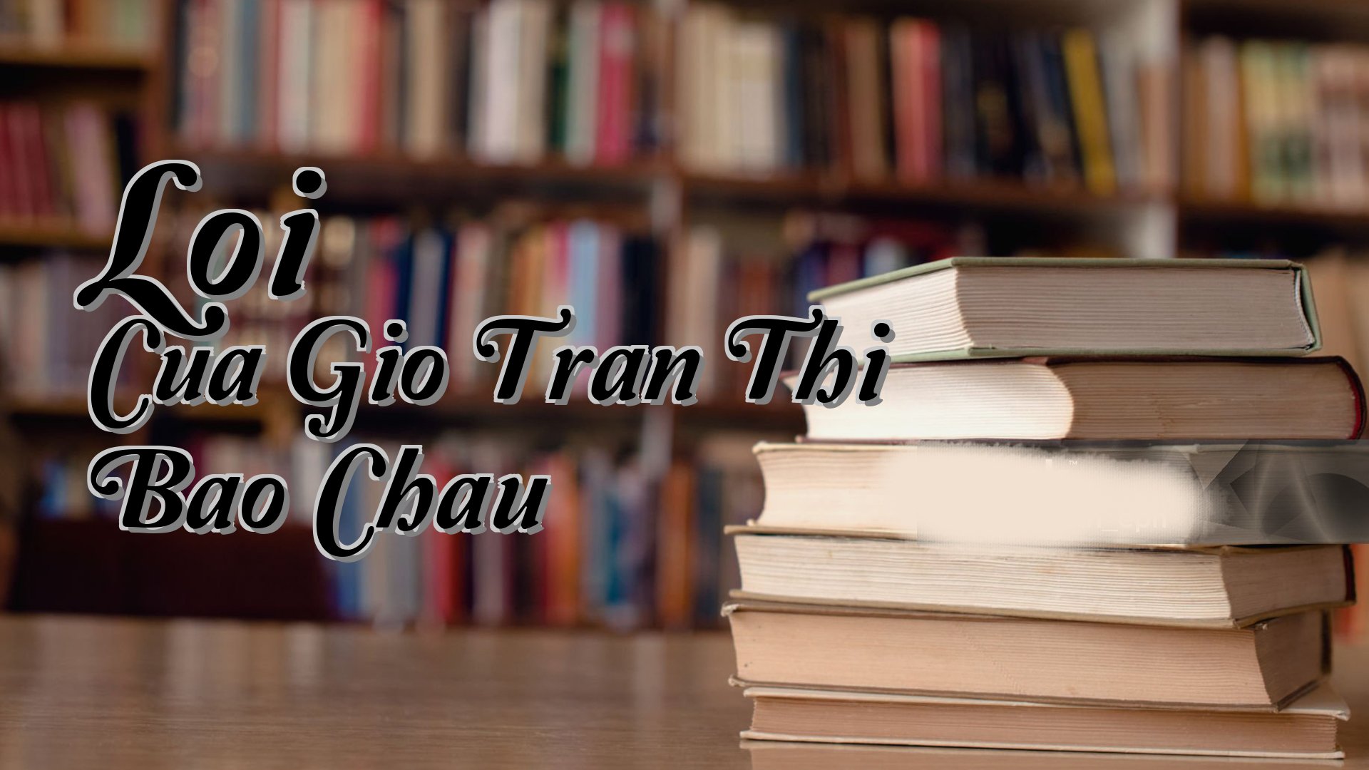 cover-Loi Cua Gio Tran Thi Bao Chau