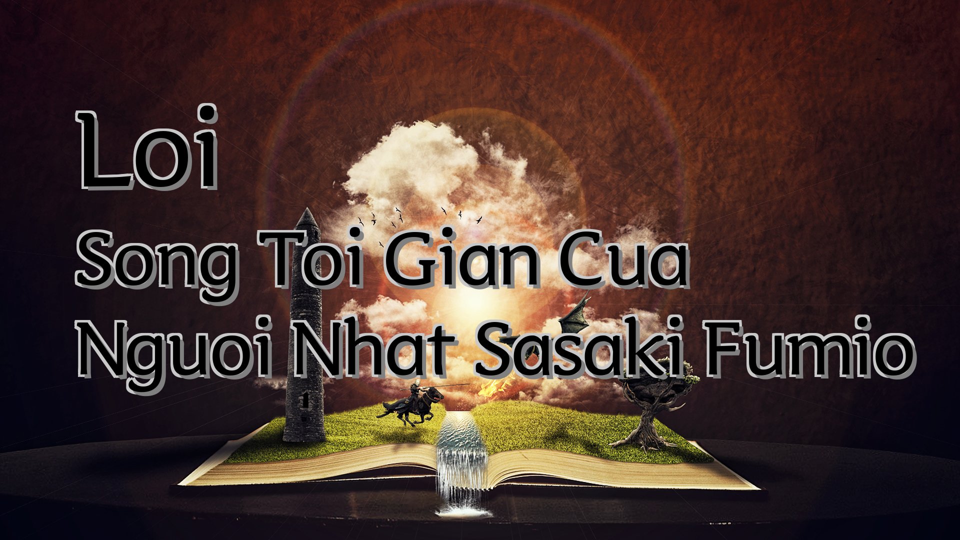 Cover image for Loi Song Toi Gian Cua Nguoi Nhat Sasaki Fumio