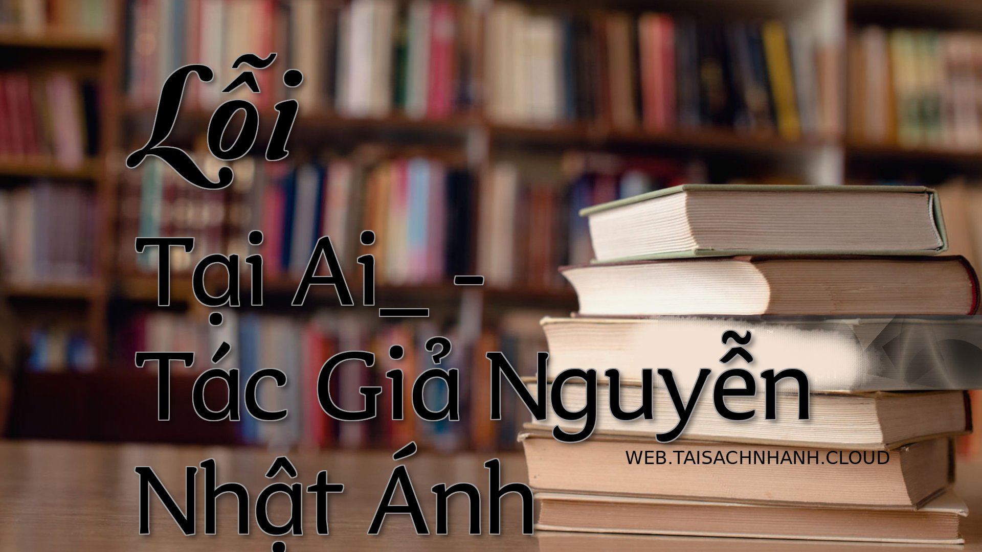 Cover Loi Tai Ai .jpg