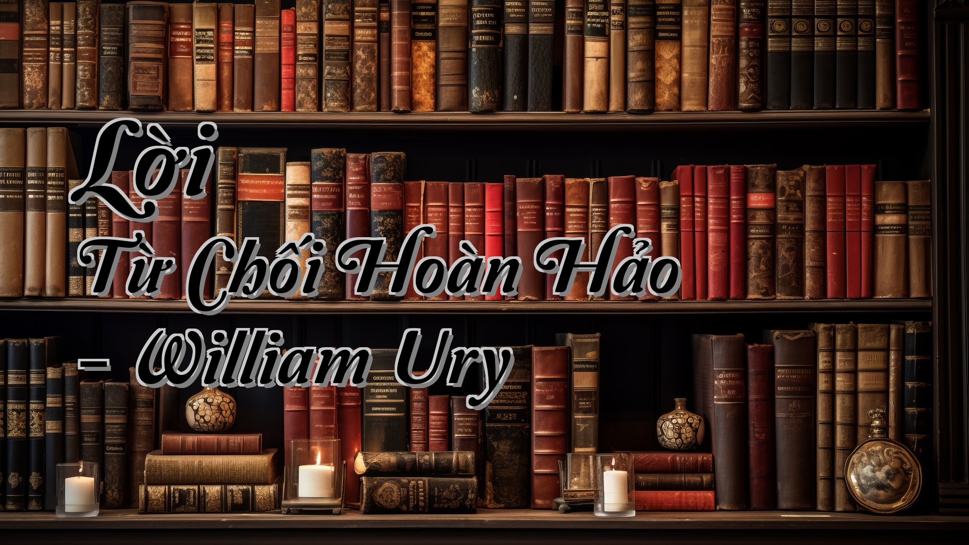 cover-Lời Từ Chối Hoàn Hảo - William Ury