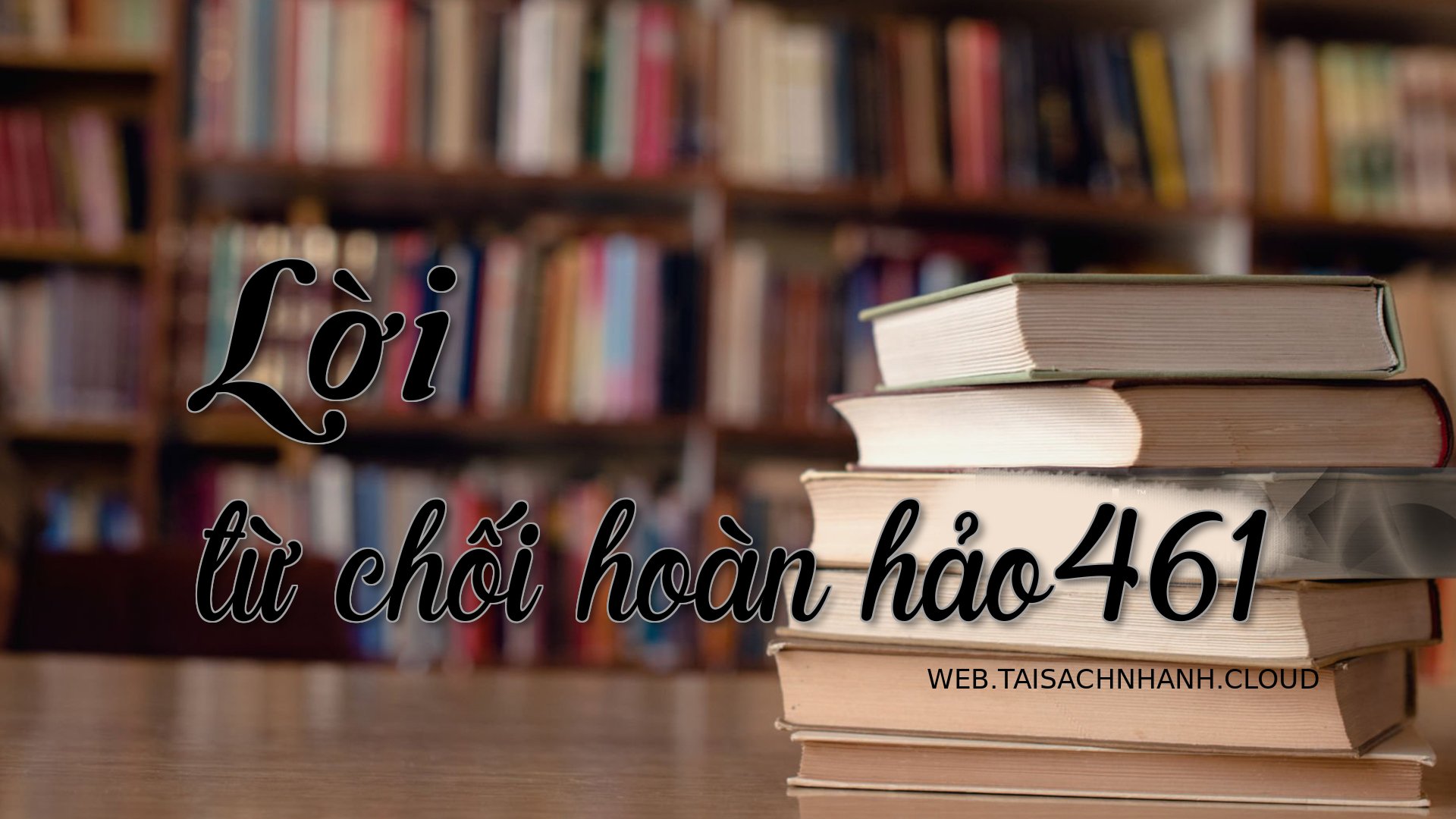 Cover Loi tu choi hoan hao.jpg