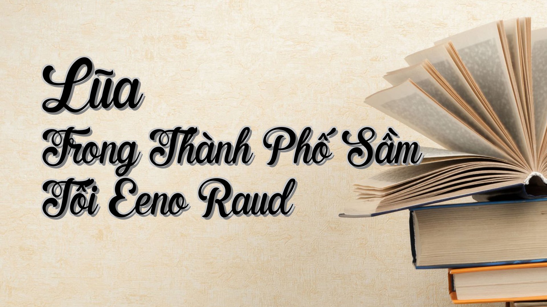 cover-Lũa Trong Thành Phố Sầm Tối Eeno Raud