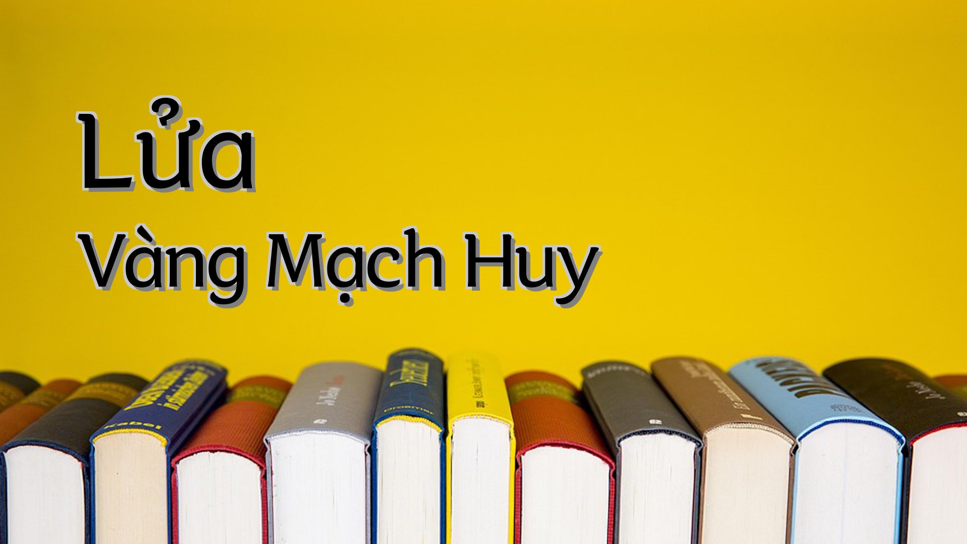 cover-Lửa Vàng Mạch Huy