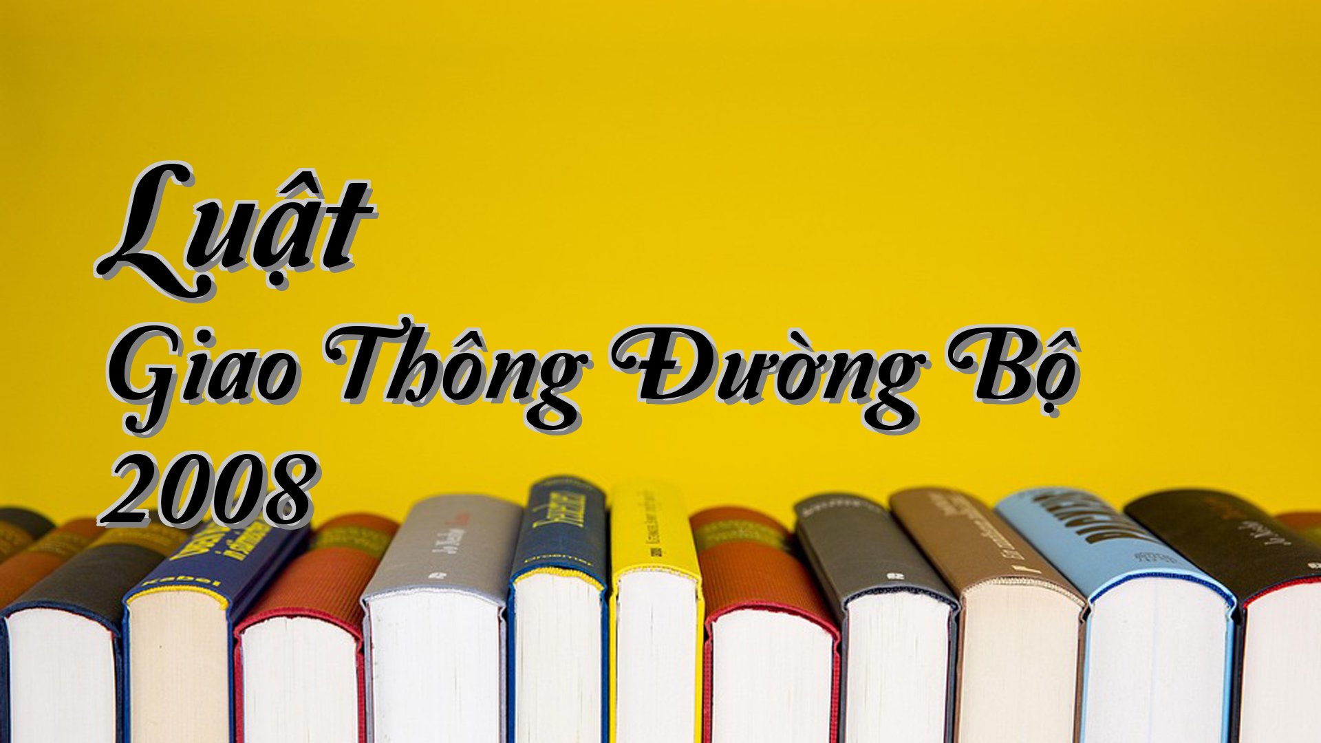 cover-Luật Giao Thông Đường Bộ 2008