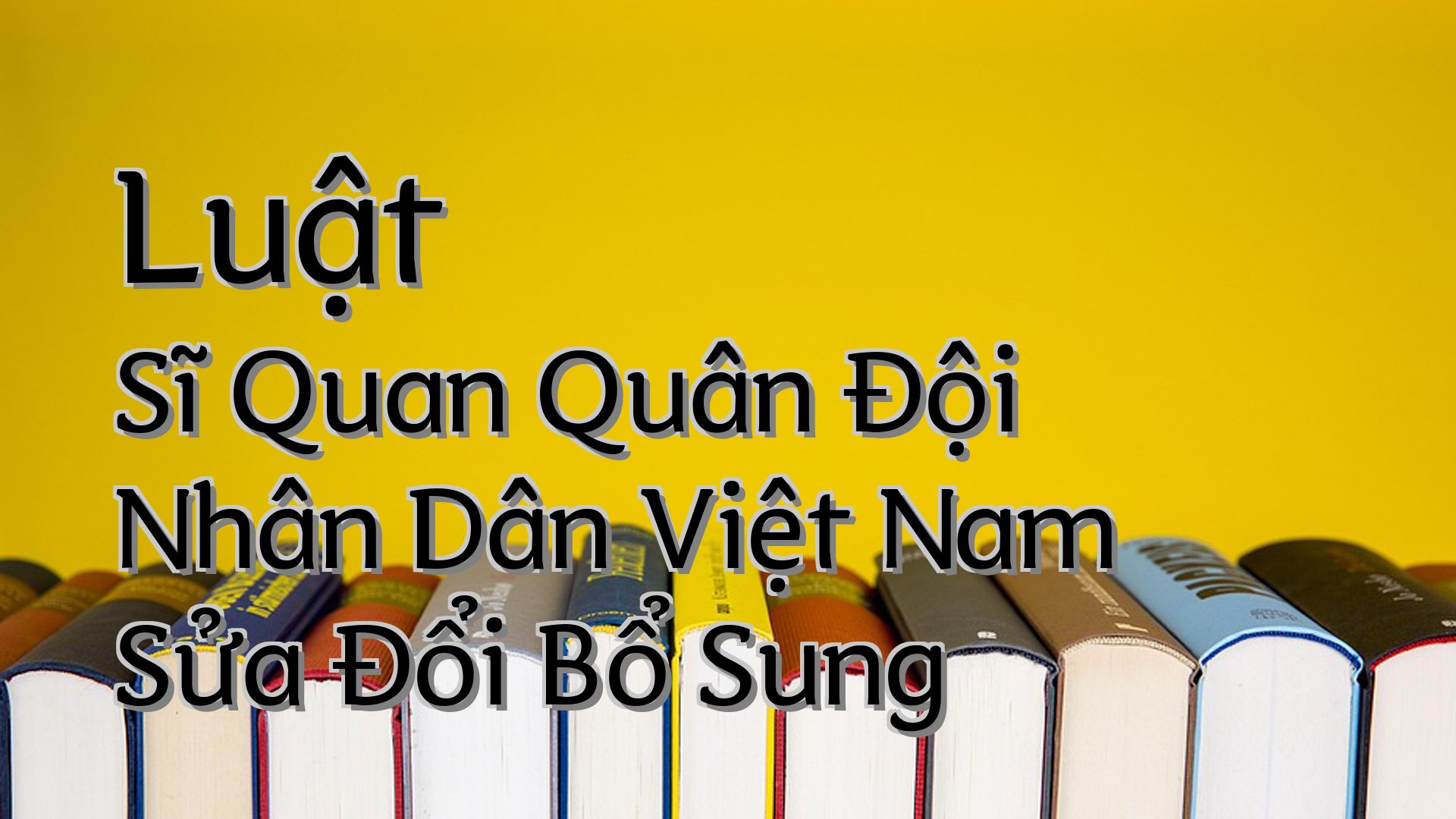 cover-Luật Sĩ Quan Quân Đội Nhân Dân Việt Nam Sửa Đổi Bổ Sung