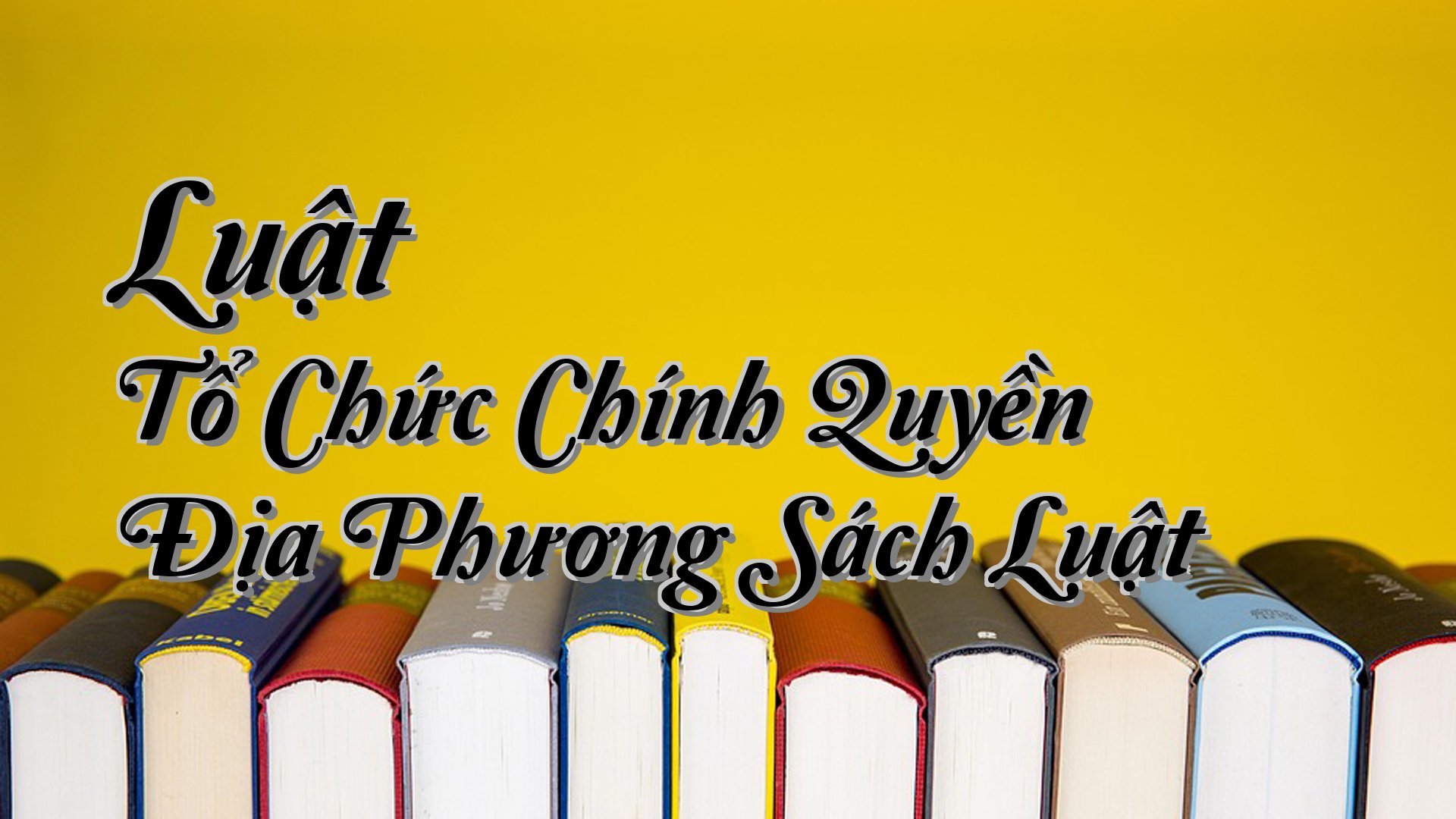 cover-Luật Tổ Chức Chính Quyền Địa Phương Sách Luật
