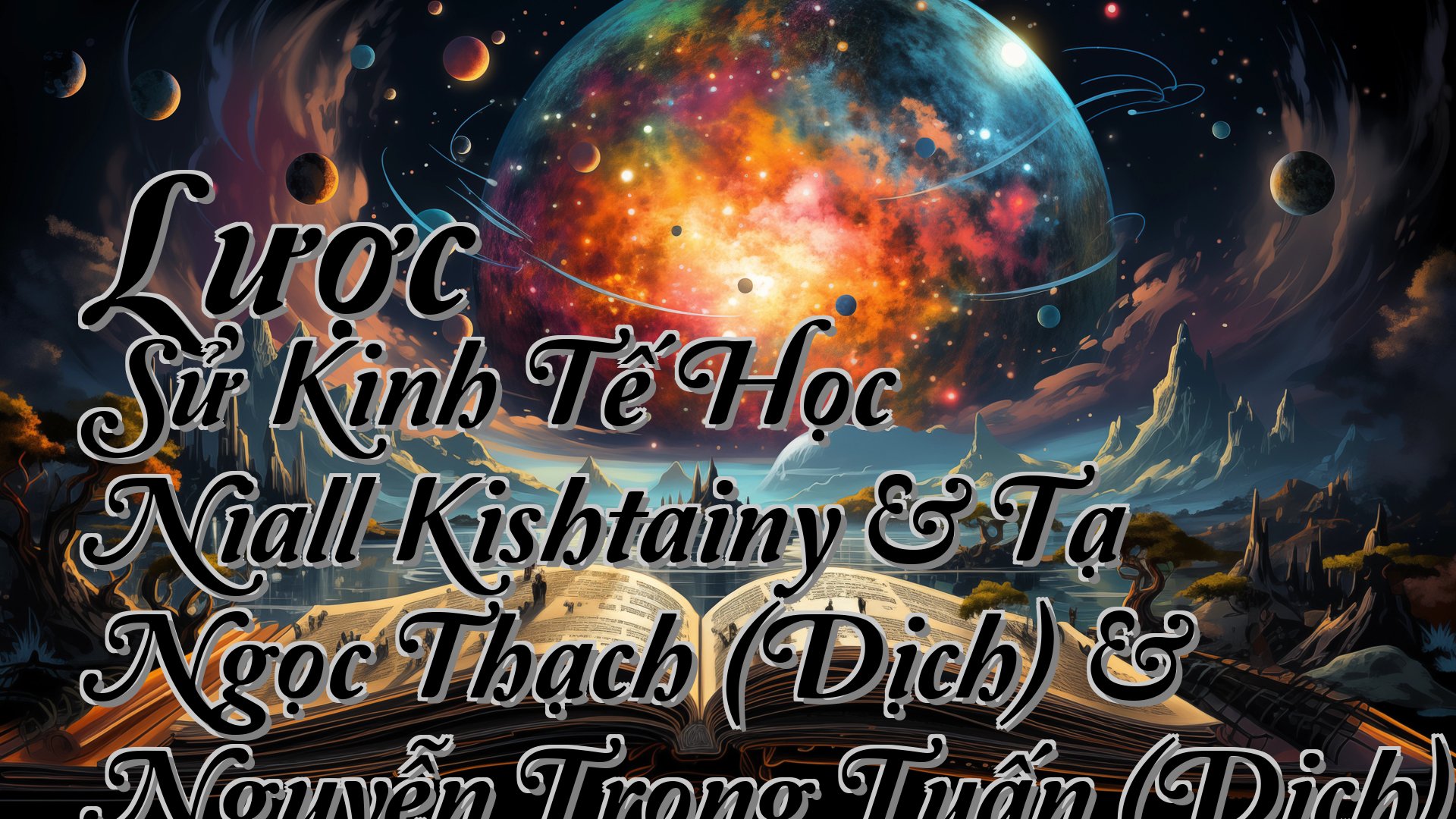 cover-Lược Sử Kinh Tế Học Niall Kishtainy & Tạ Ngọc Thạch (Dịch) & Nguyễn Trọng Tuấn (Dịch)