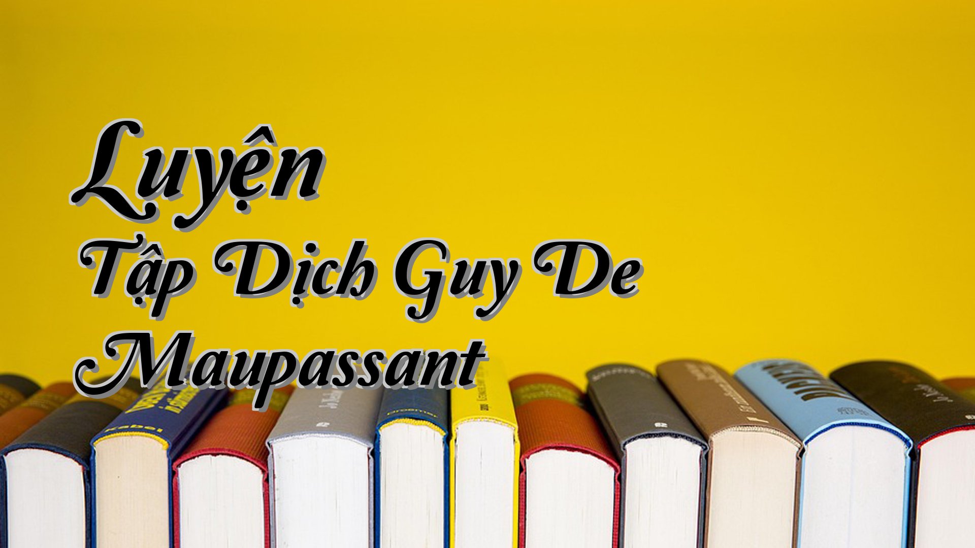 cover-Luyện Tập Dịch Guy De Maupassant