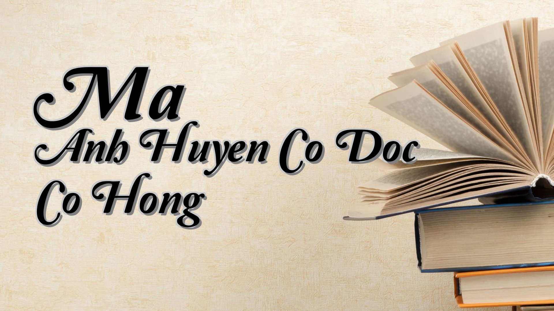 cover-Ma Anh Huyen Co Doc Co Hong