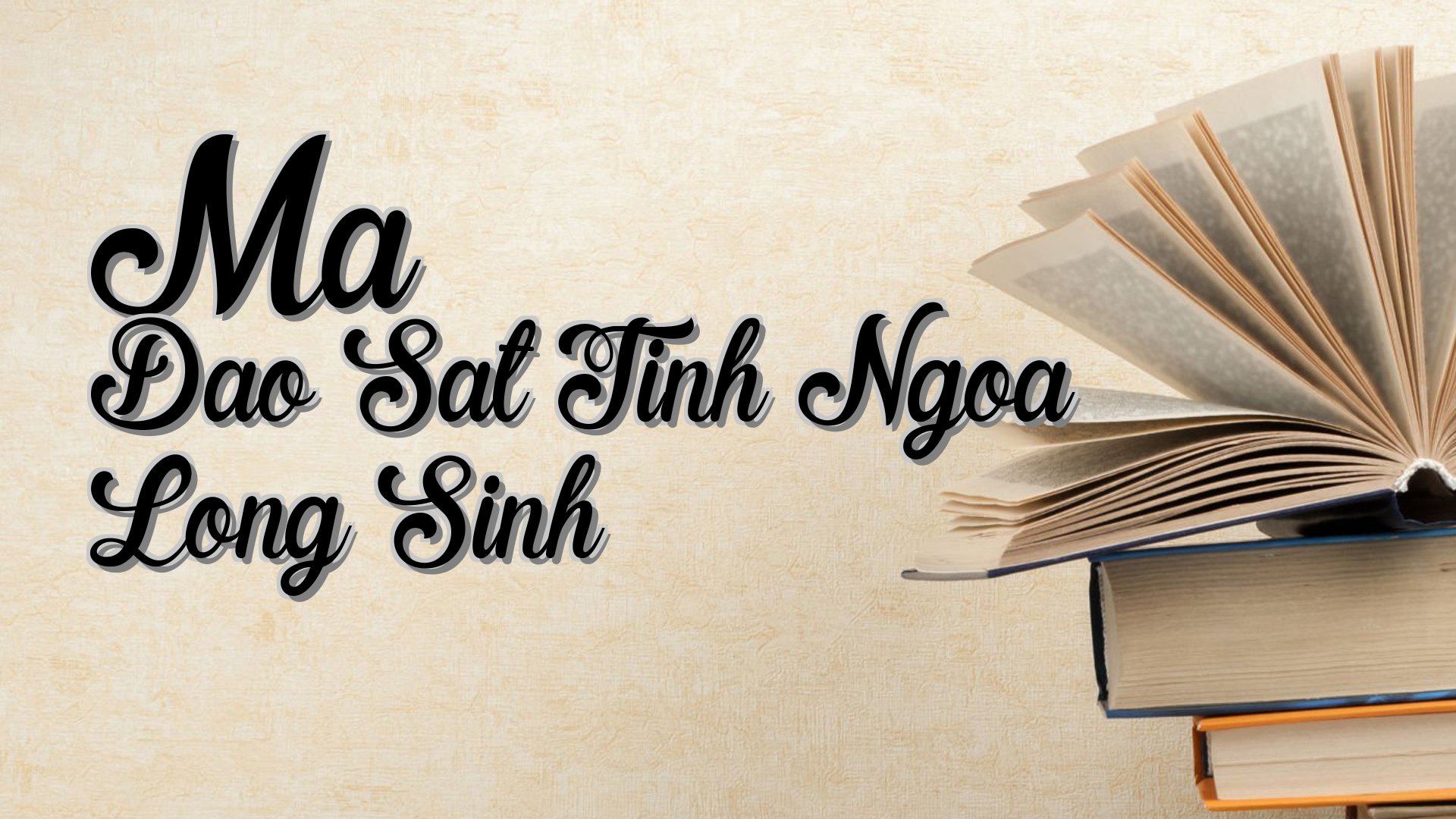 cover-Ma Dao Sat Tinh Ngoa Long Sinh