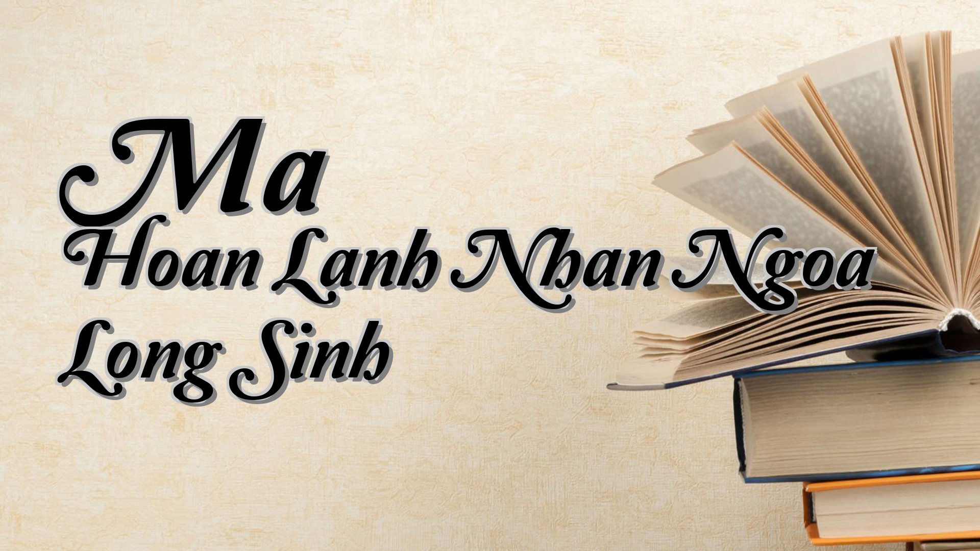 cover-Ma Hoan Lanh Nhan Ngoa Long Sinh