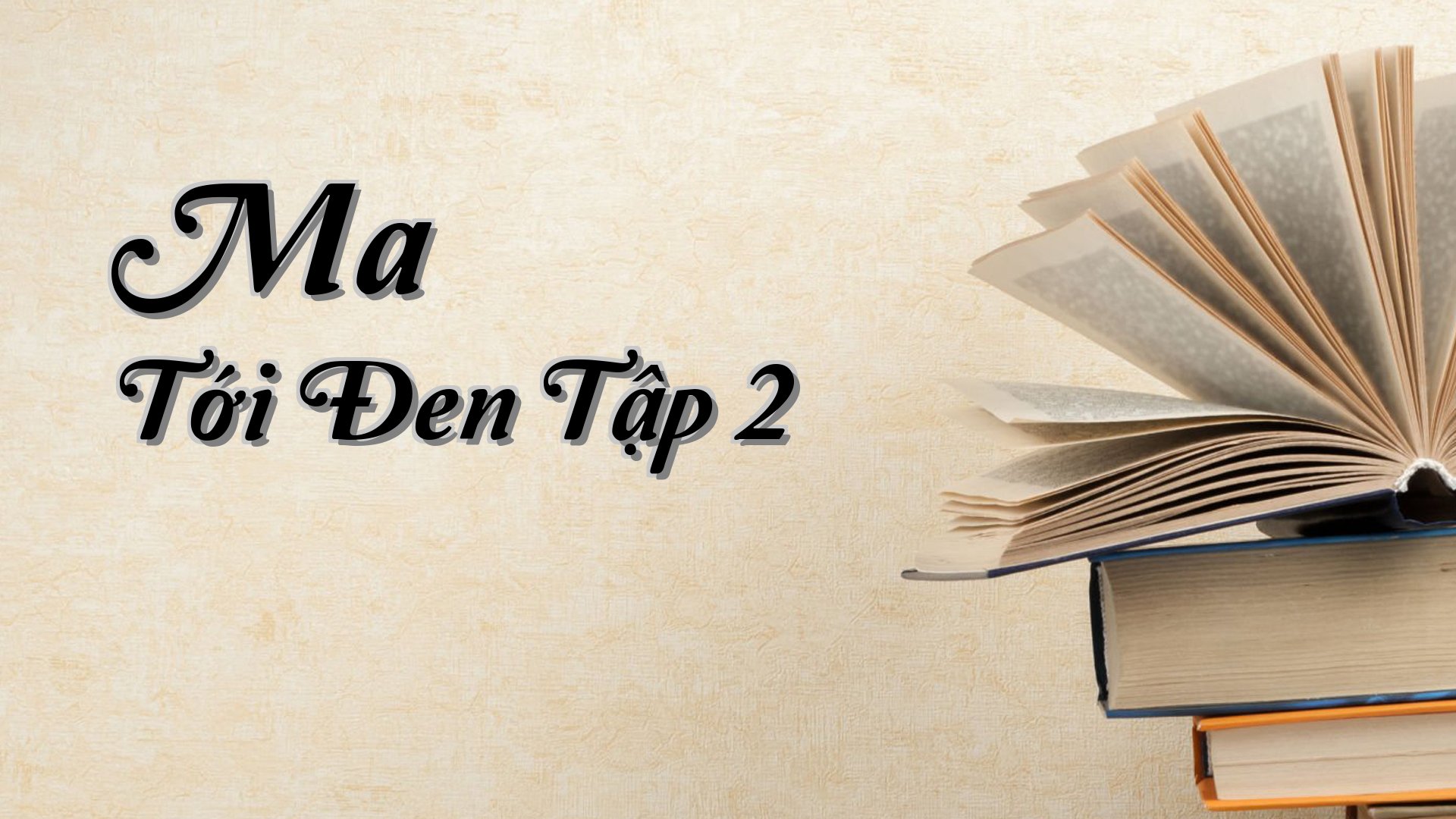 cover-Ma Tới Đen Tập 2