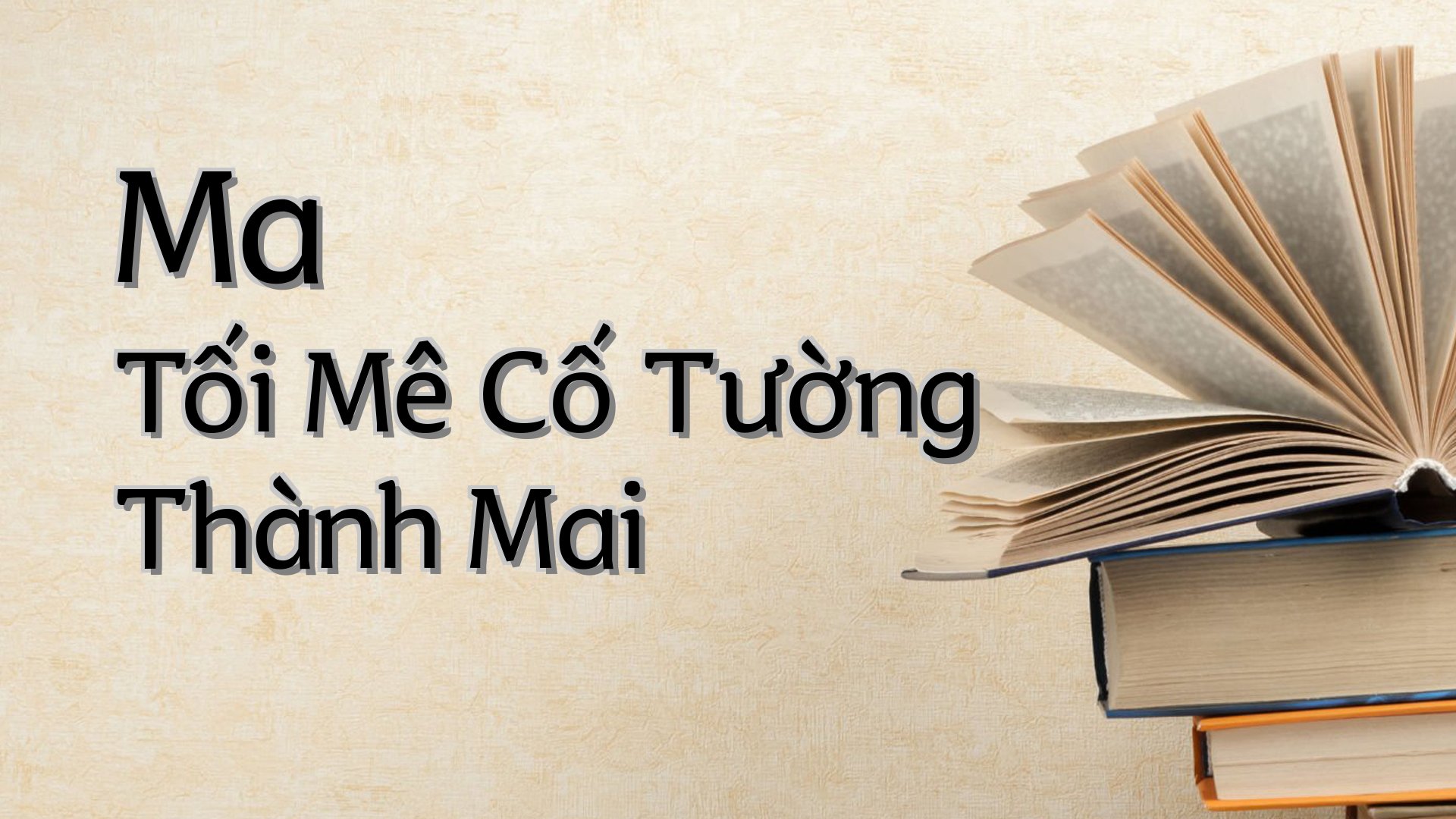 cover-Ma Tối Mê Cố Tường Thành Mai