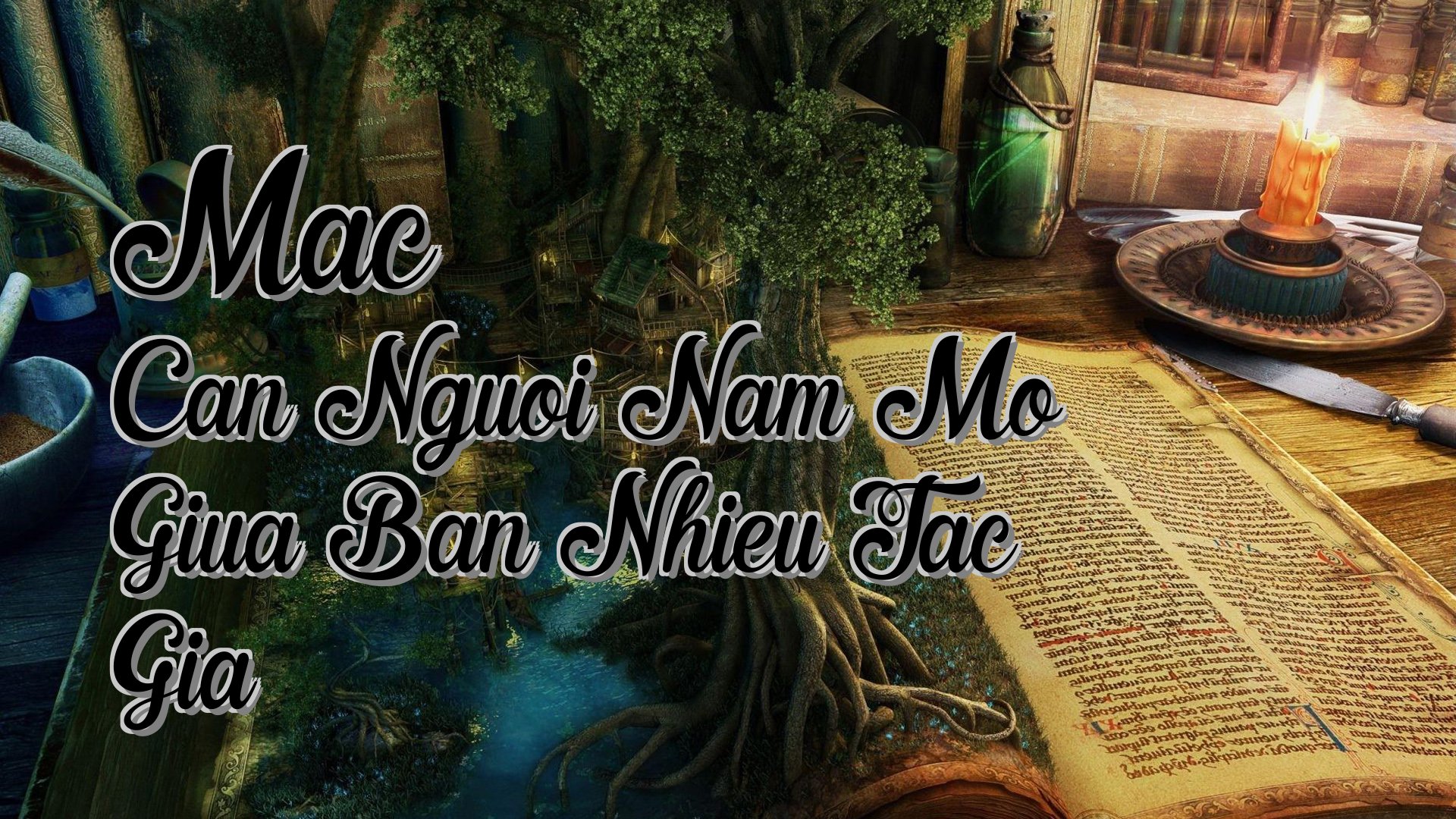 Cover image for Mac Can Nguoi Nam Mo Giua Ban Nhieu Tac Gia