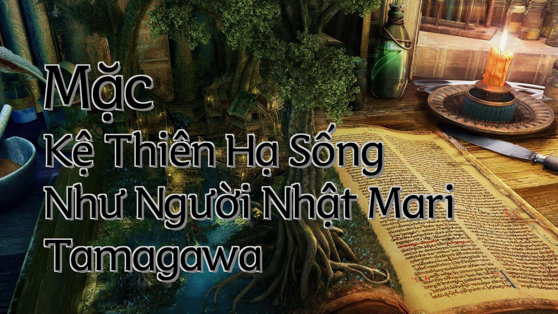 cover-Mặc Kệ Thiên Hạ Sống Như Người Nhật Mari Tamagawa