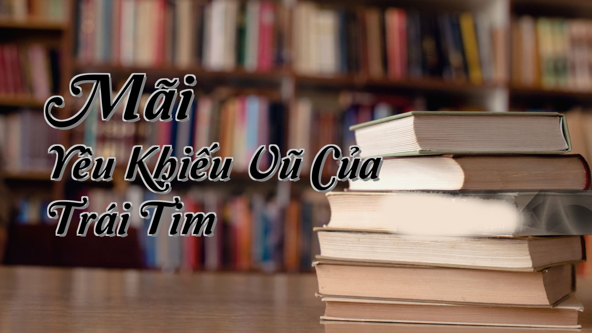 cover-Mãi Yêu Khiếu Vũ Của Trái Tim