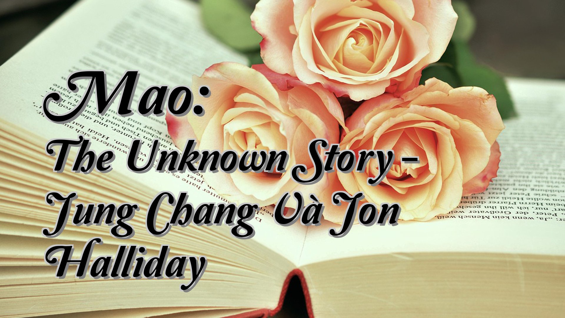 cover-Mao: The Unknown Story - Jung Chang Và Jon Halliday
