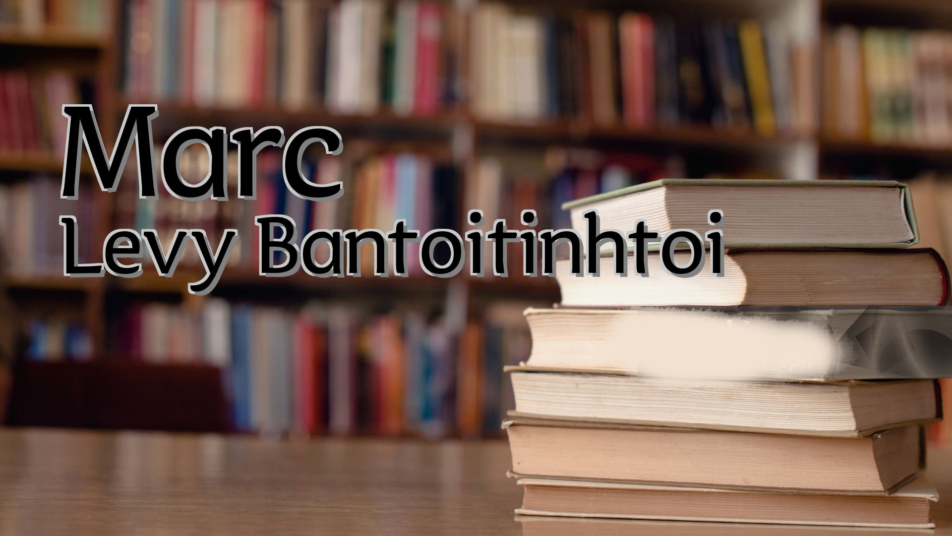 cover-Marc Levy Bantoitinhtoi