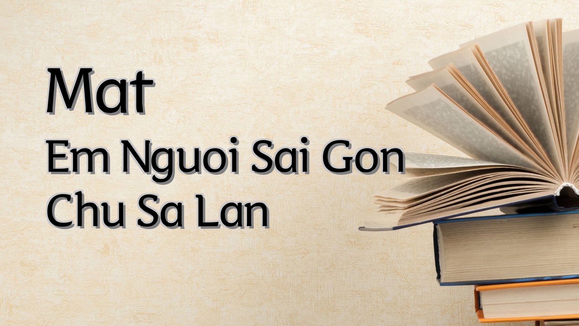Cover image for Mat Em Nguoi Sai Gon Chu Sa Lan