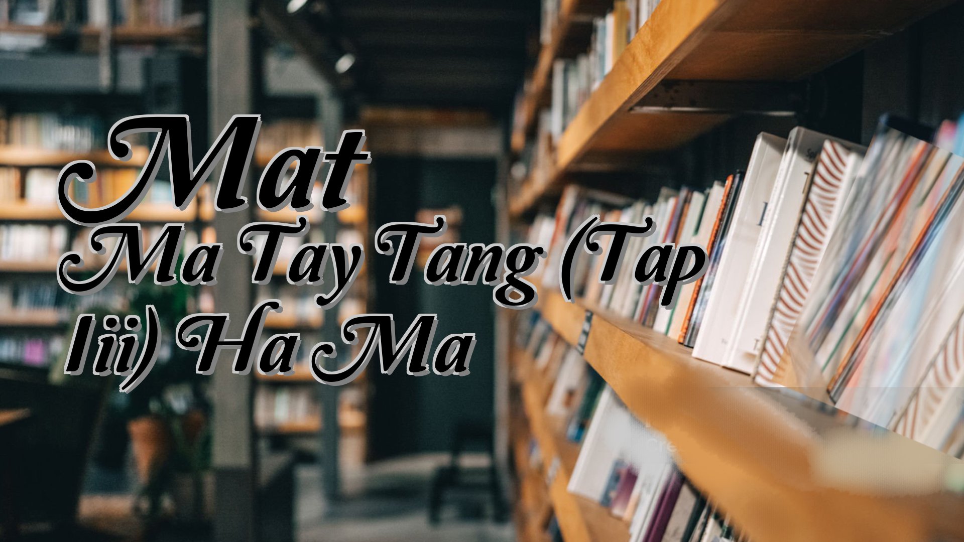 cover-Mat Ma Tay Tang (Tap Iii) Ha Ma
