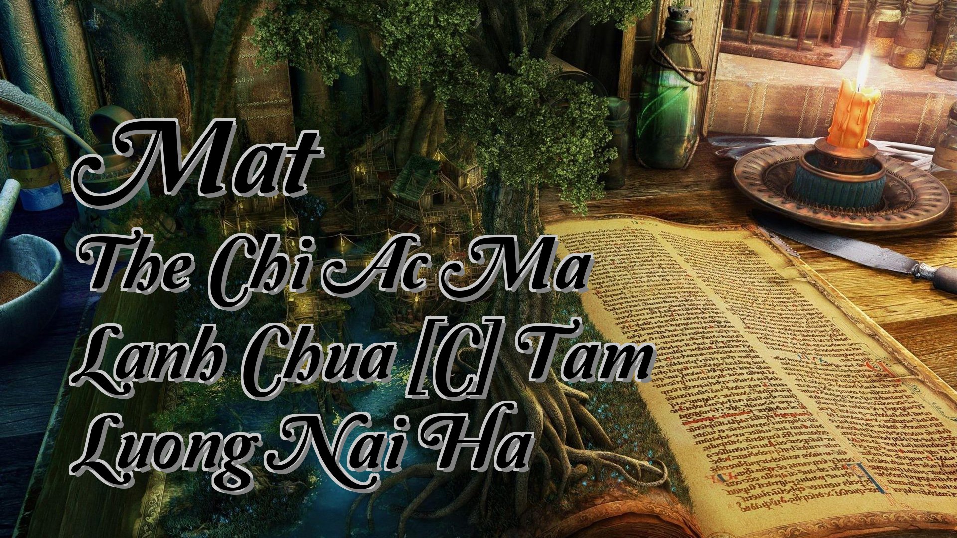 cover-Mat The Chi Ac Ma Lanh Chua [C] Tam Luong Nai Ha