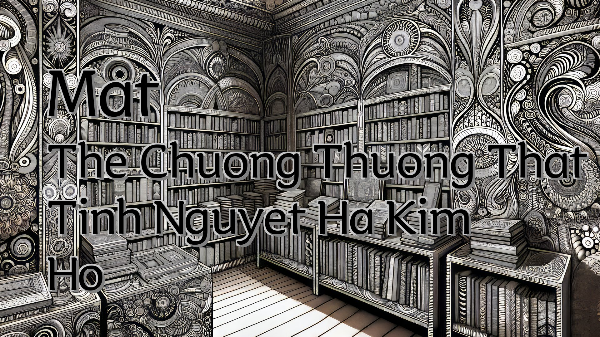 Cover image for Mat The Chuong Thuong That Tinh Nguyet Ha Kim Ho