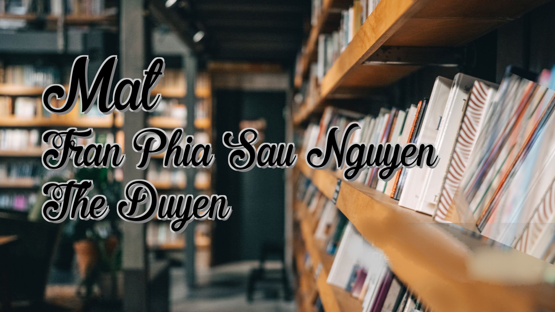 Cover image for Mat Tran Phia Sau Nguyen The Duyen