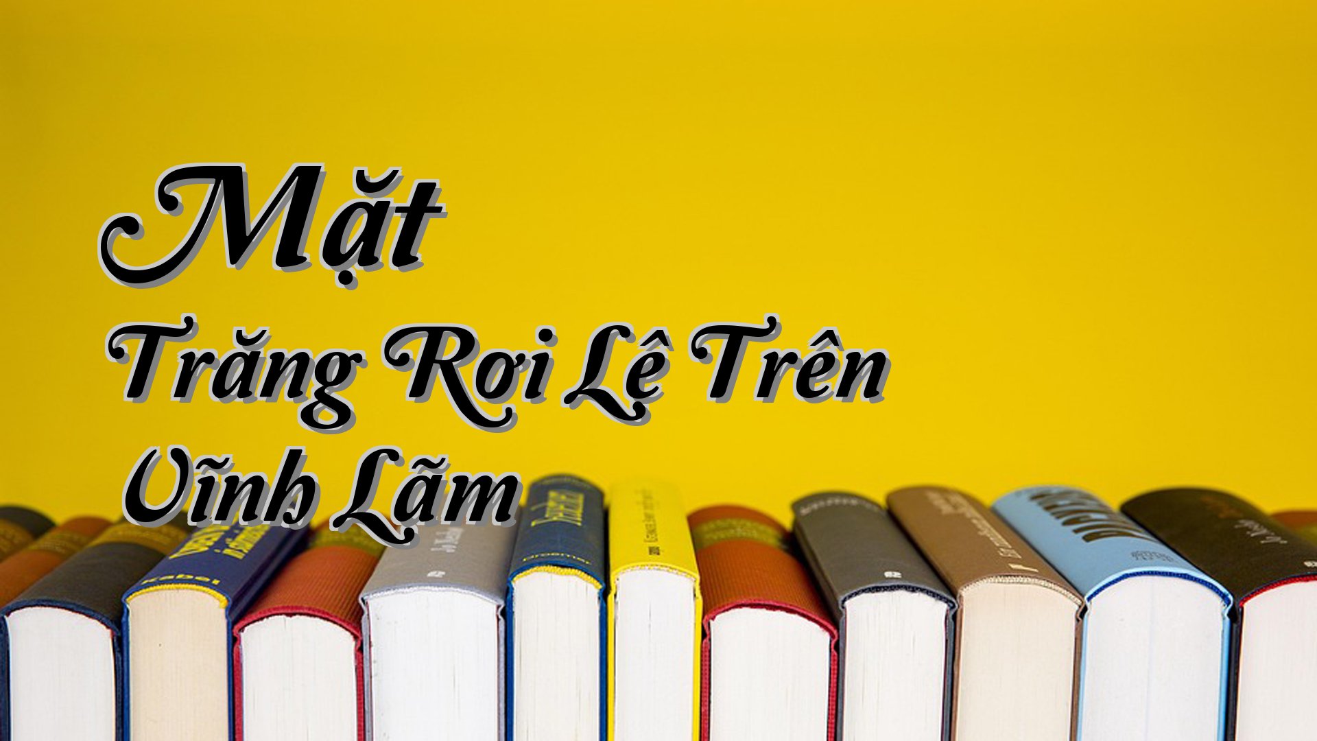 cover-Mặt Trăng Rơi Lệ Trên Vĩnh Lãm