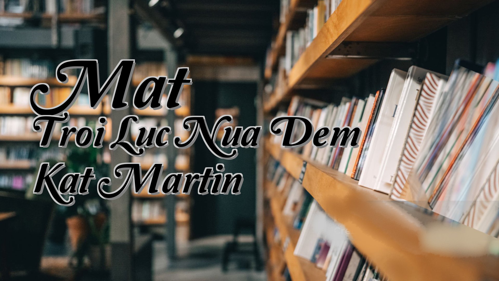 cover-Mat Troi Luc Nua Dem Kat Martin