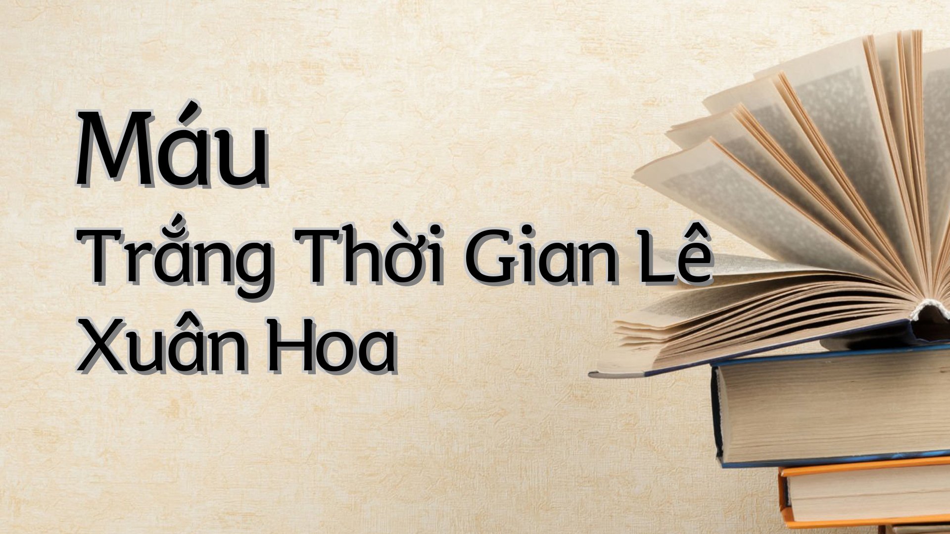cover-Máu Trắng Thời Gian Lê Xuân Hoa