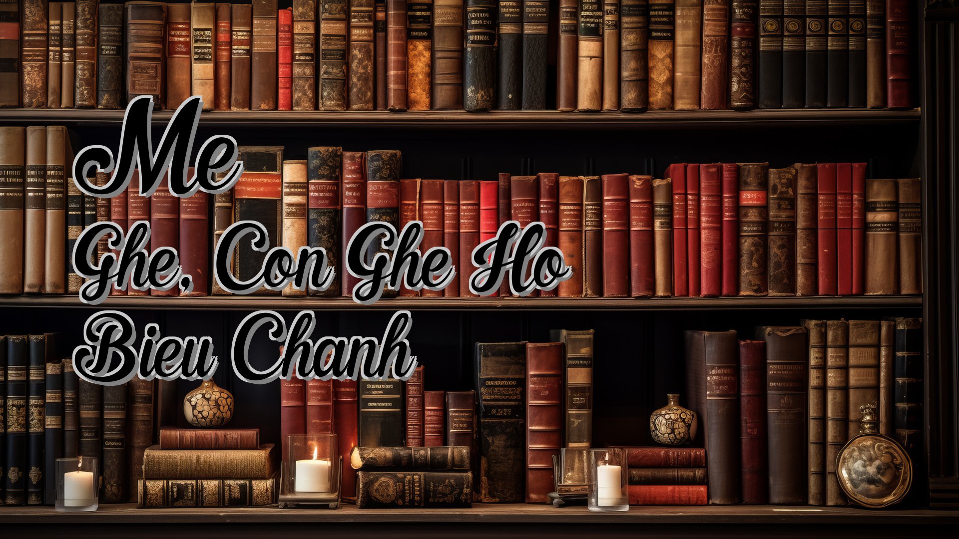 Cover image for Me Ghe, Con Ghe Ho Bieu Chanh