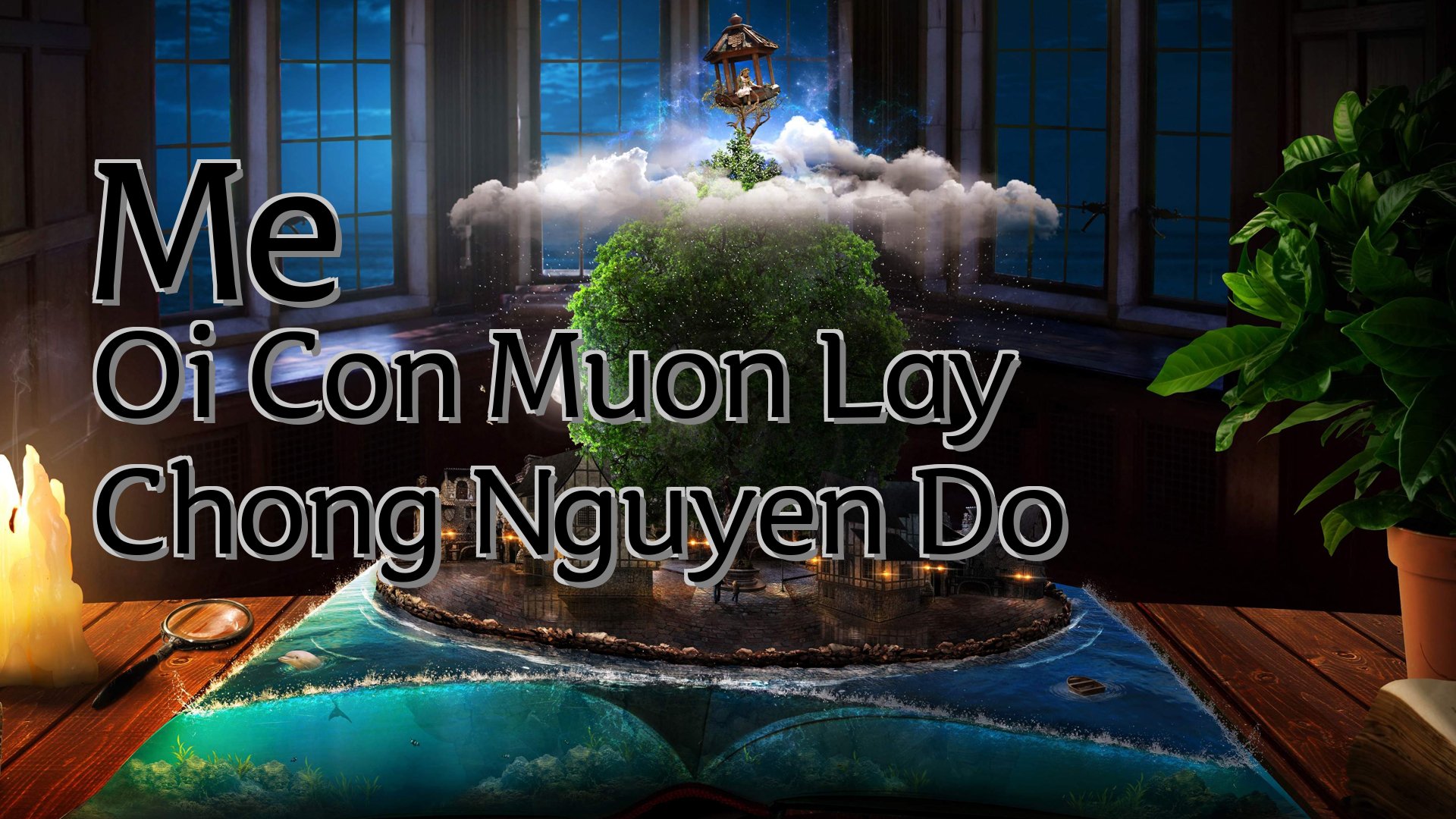 cover-Me Oi Con Muon Lay Chong Nguyen Do