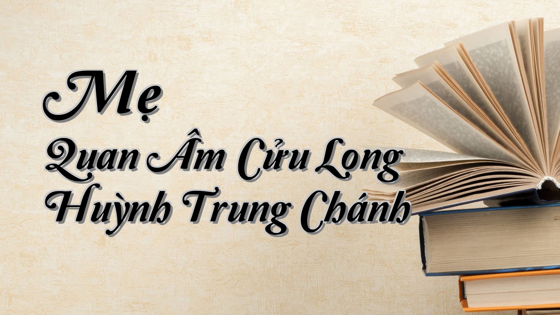 cover-Mẹ Quan Âm Cửu Long Huỳnh Trung Chánh
