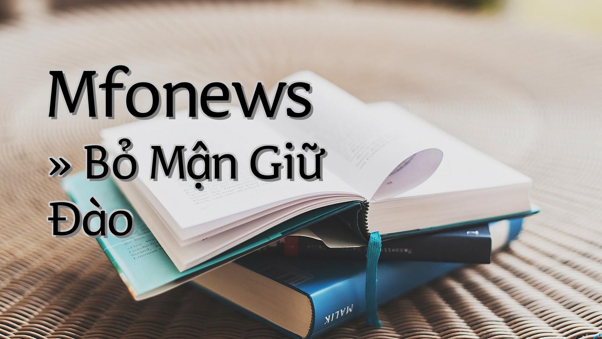 cover-Mfonews » Bỏ Mận Giữ Đào