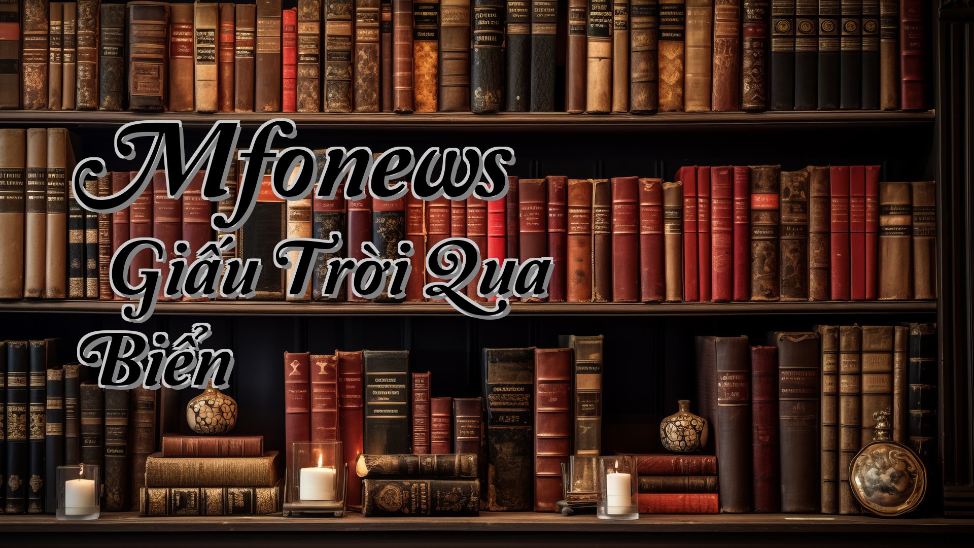 cover-Mfonews » Giấu Trời Qua Biển