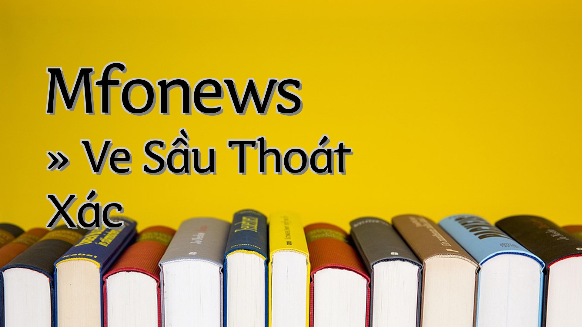 cover-Mfonews » Ve Sầu Thoát Xác