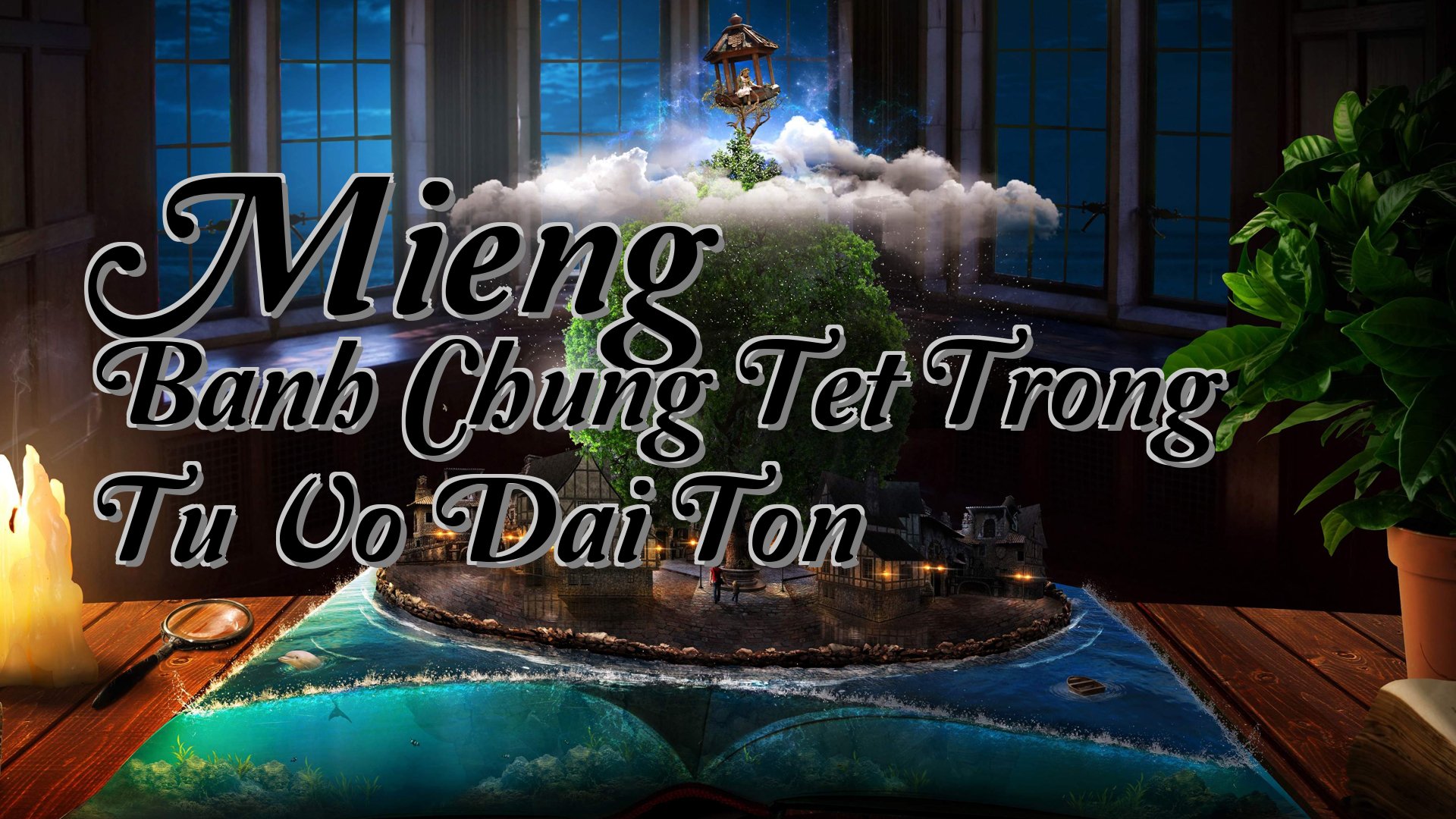 cover-Mieng Banh Chung Tet Trong Tu Vo Dai Ton